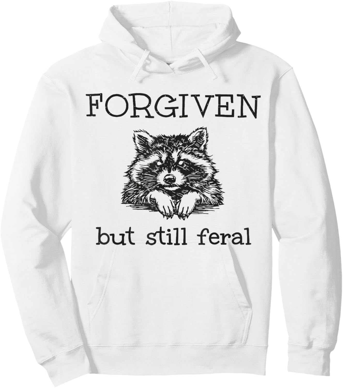 Forgiven But Still Feral Raccoon Christian Quote Hoodie - Hoodie | White
