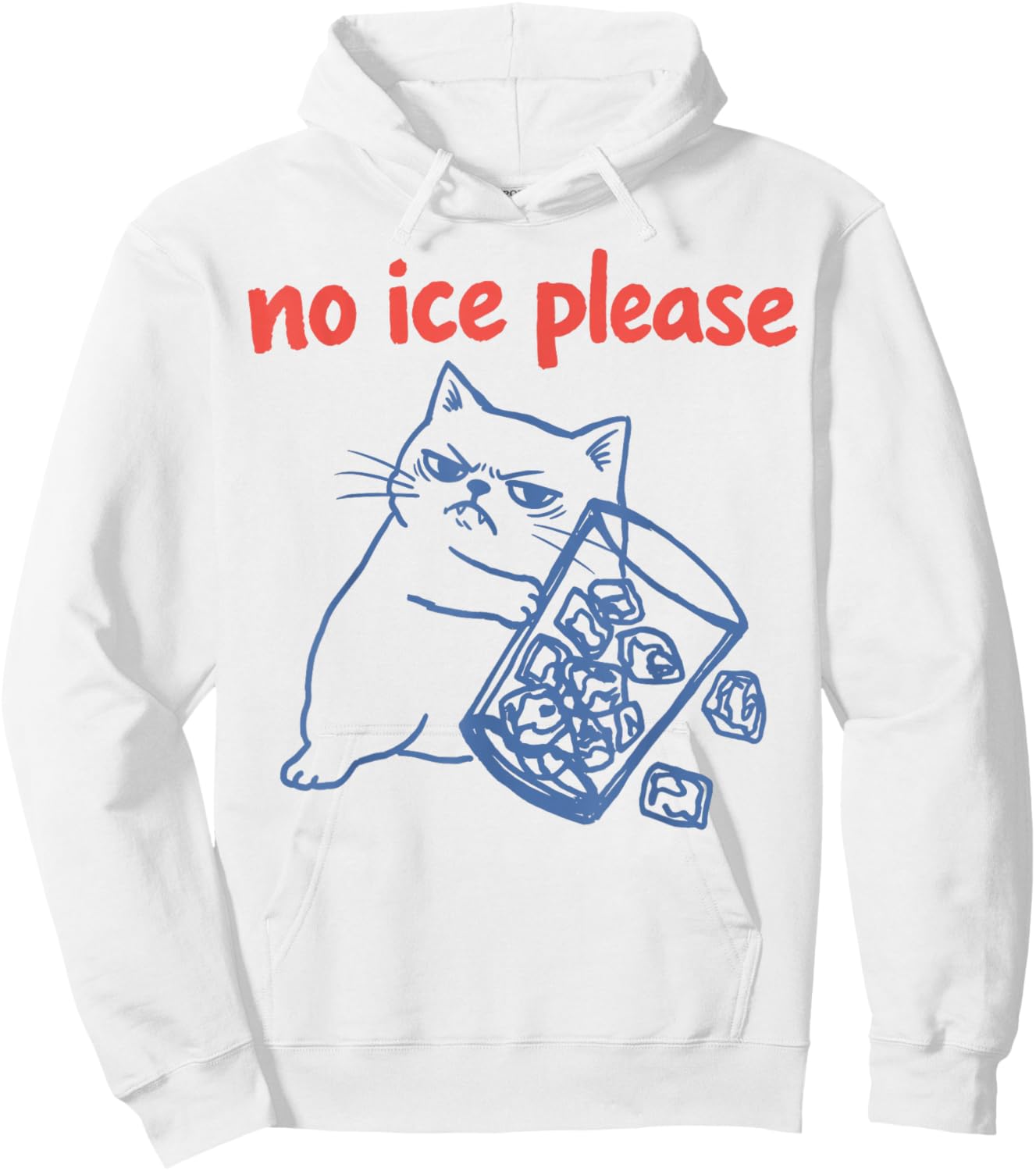 No Ice Please - Funny Cat Meme Hoodie - Hoodie | White