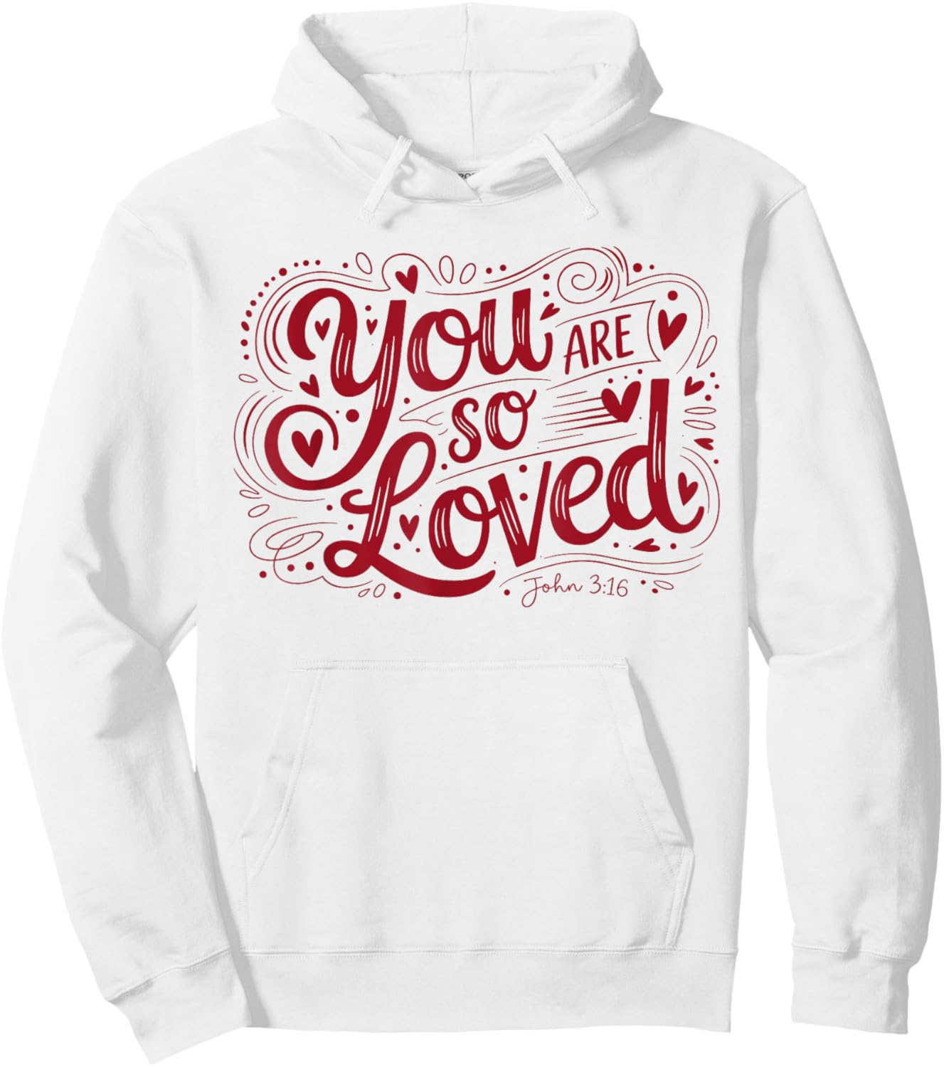 You are So Loved Christian Faith John 316 Hoodie - Hoodie | White