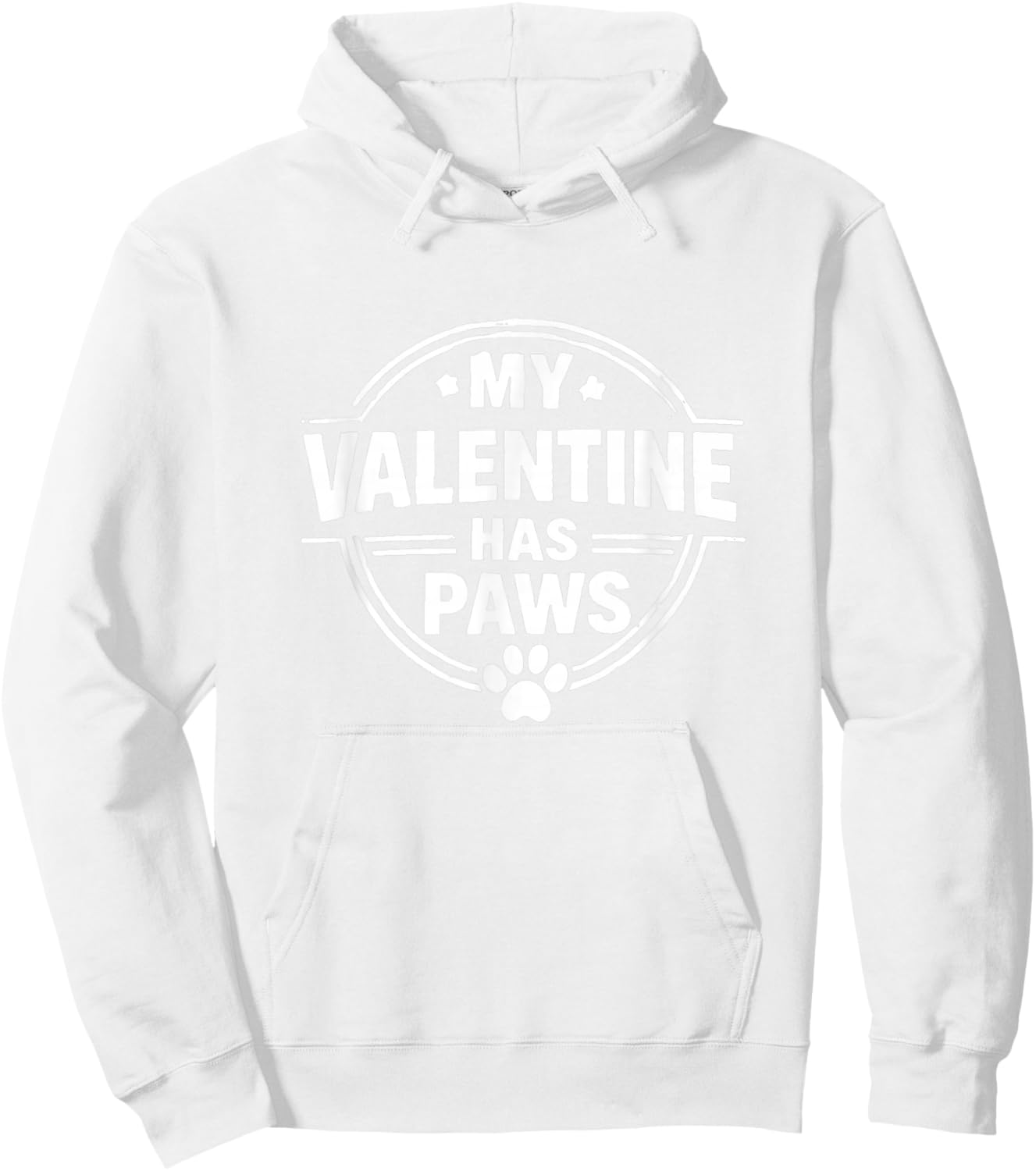 My Valentine Has Paws Shirt – Funny Dog Lover Gift Hoodie - Hoodie | White