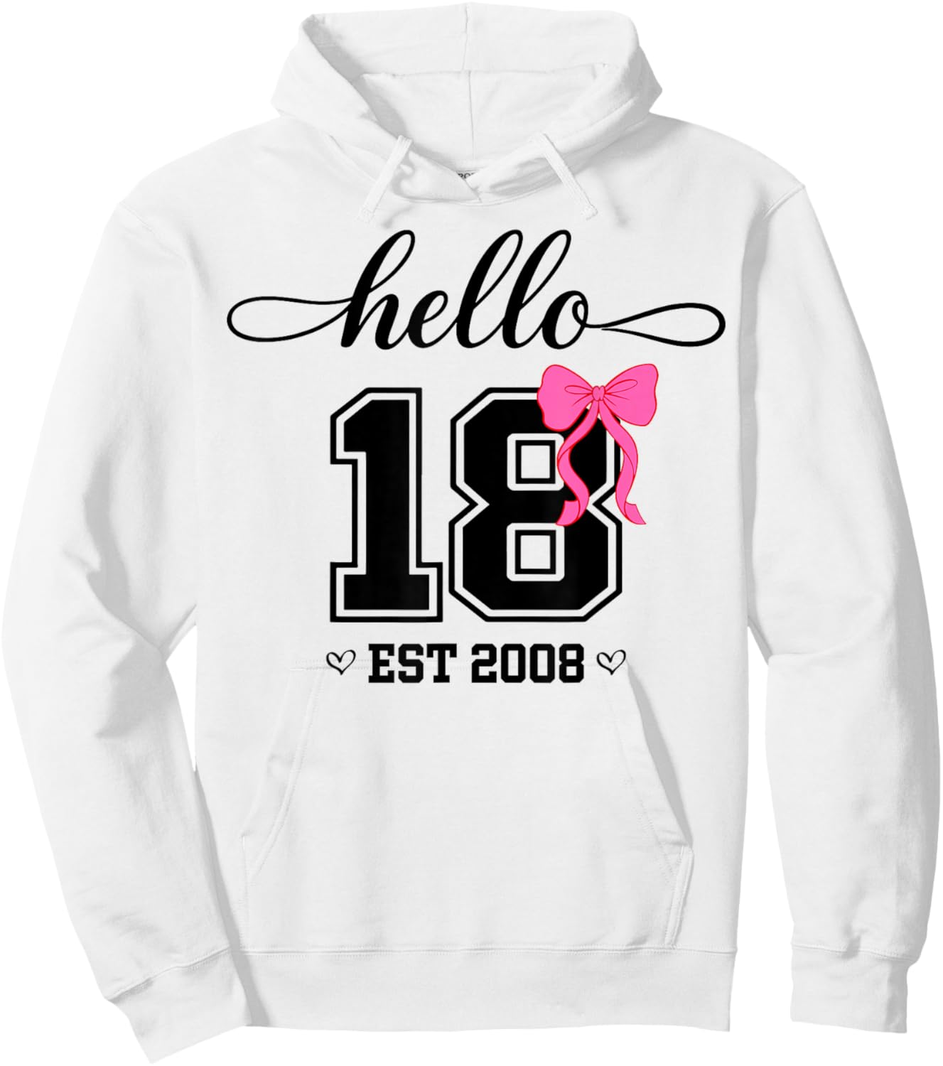 Hello Eighteen Est 2008 Coquette Bow 18th Birthday Girl Hoodie - Hoodie | White