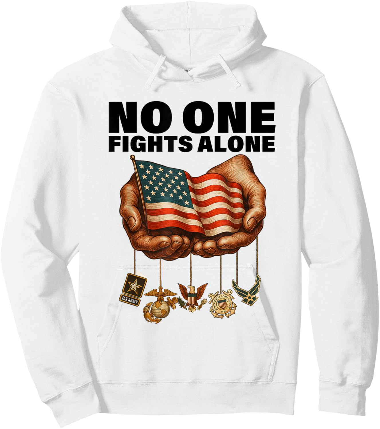 United States Armed Forces USA No One Fights That Alone Hoodie - Hoodie | White