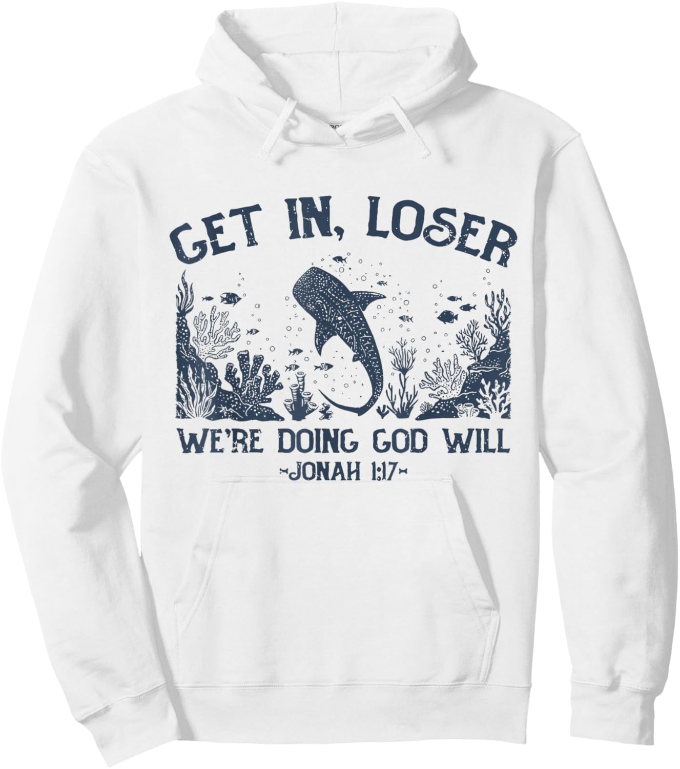 Get in Loser We're Doing God's Will Retro Christian Whale Hoodie - Hoodie | White