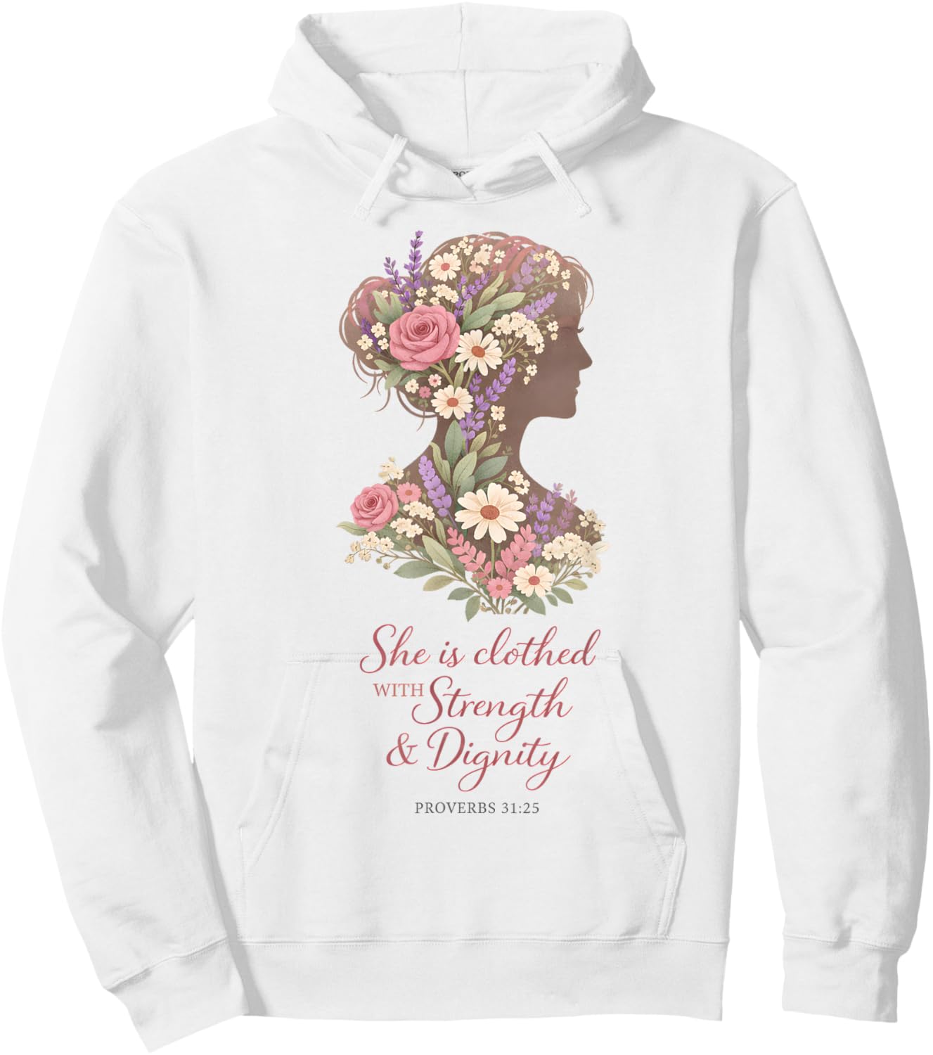 Flower Christian Woman Proverbs 31 25 Botanical Floral Faith Hoodie - Hoodie | White