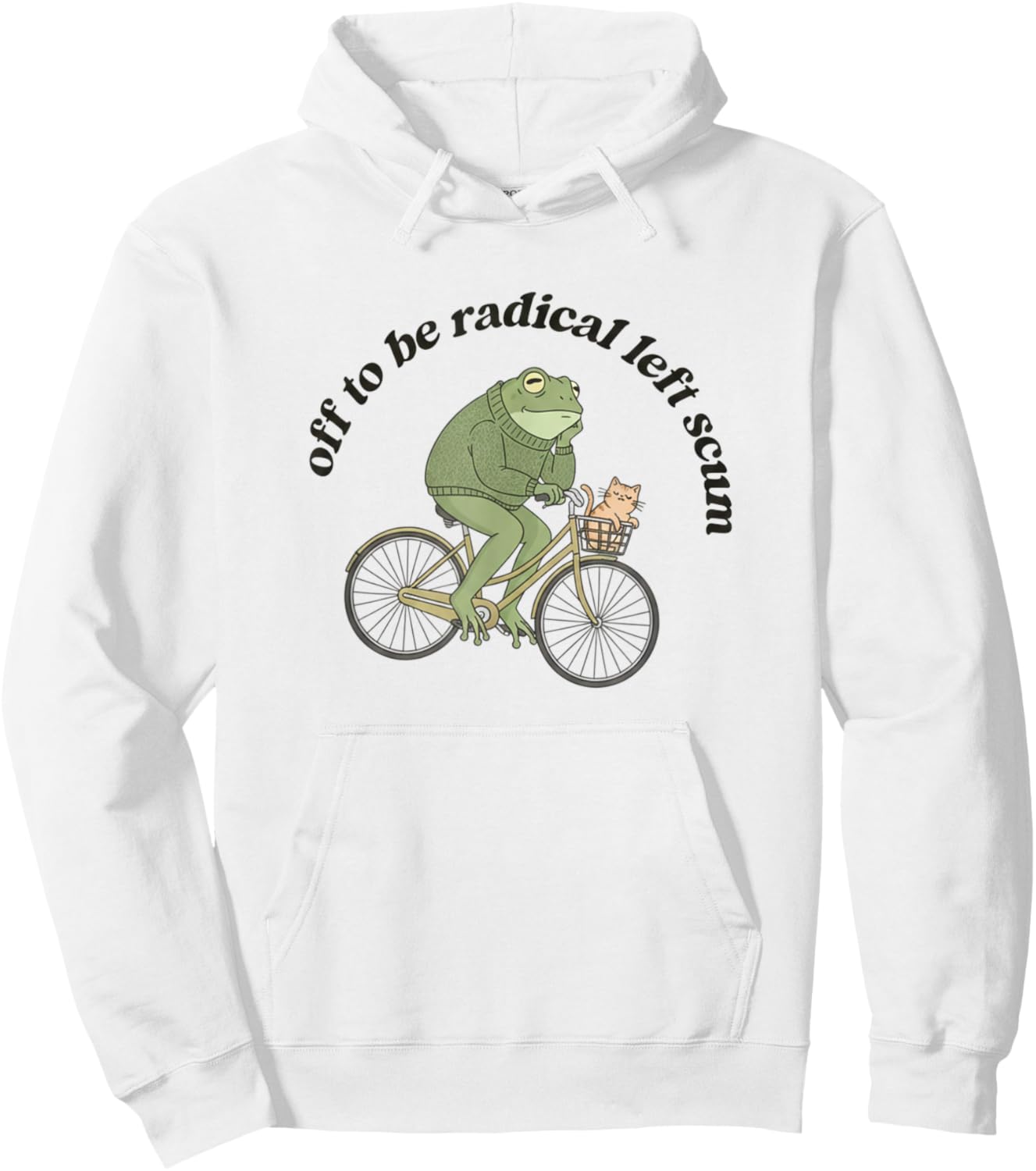 Radical Left Scum Frog Liberal and Cat Leftist Statement Hoodie - Hoodie | White