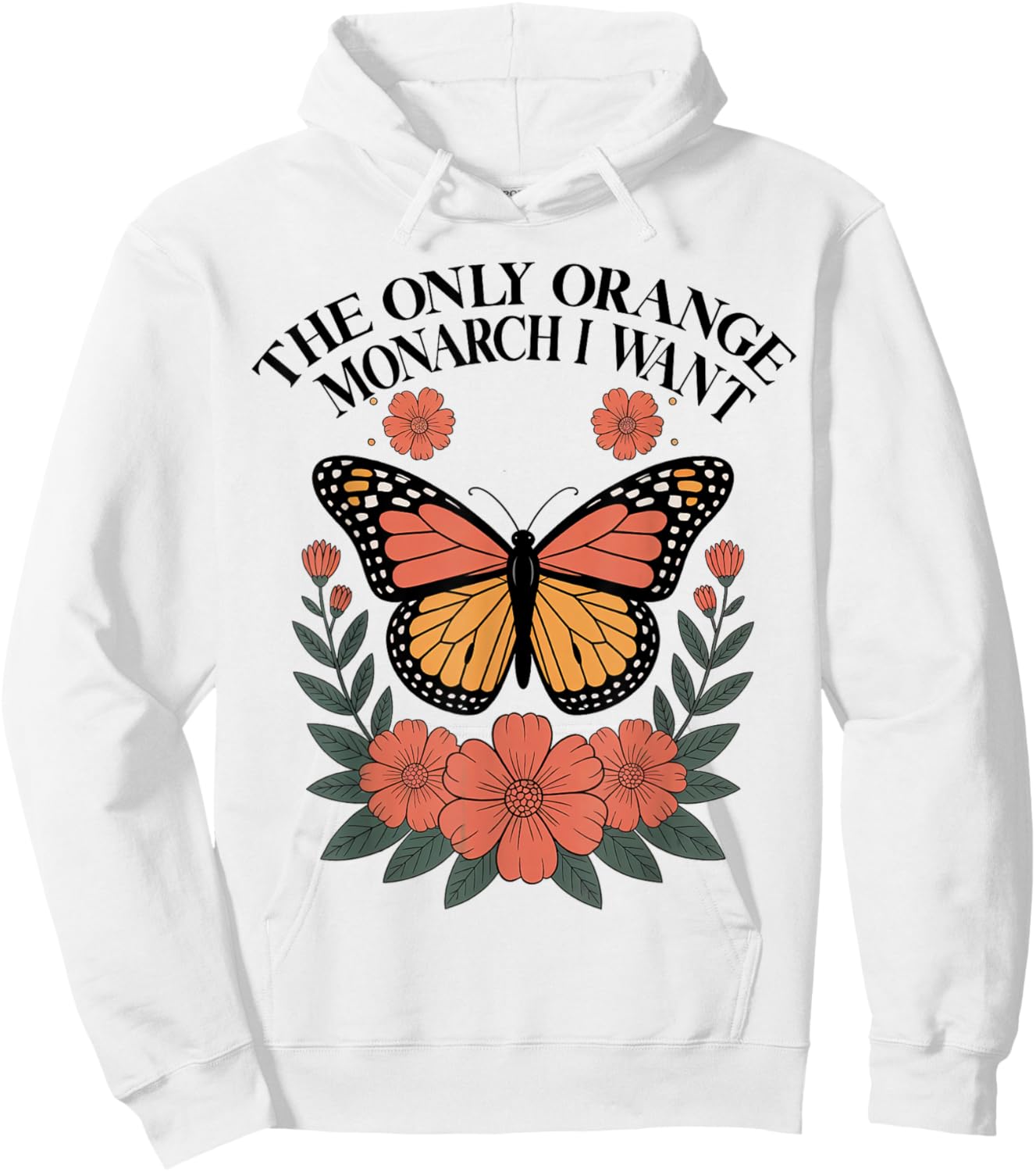 The Only Orange Monarch I Want Monarch Butterfly Hoodie - Hoodie | White