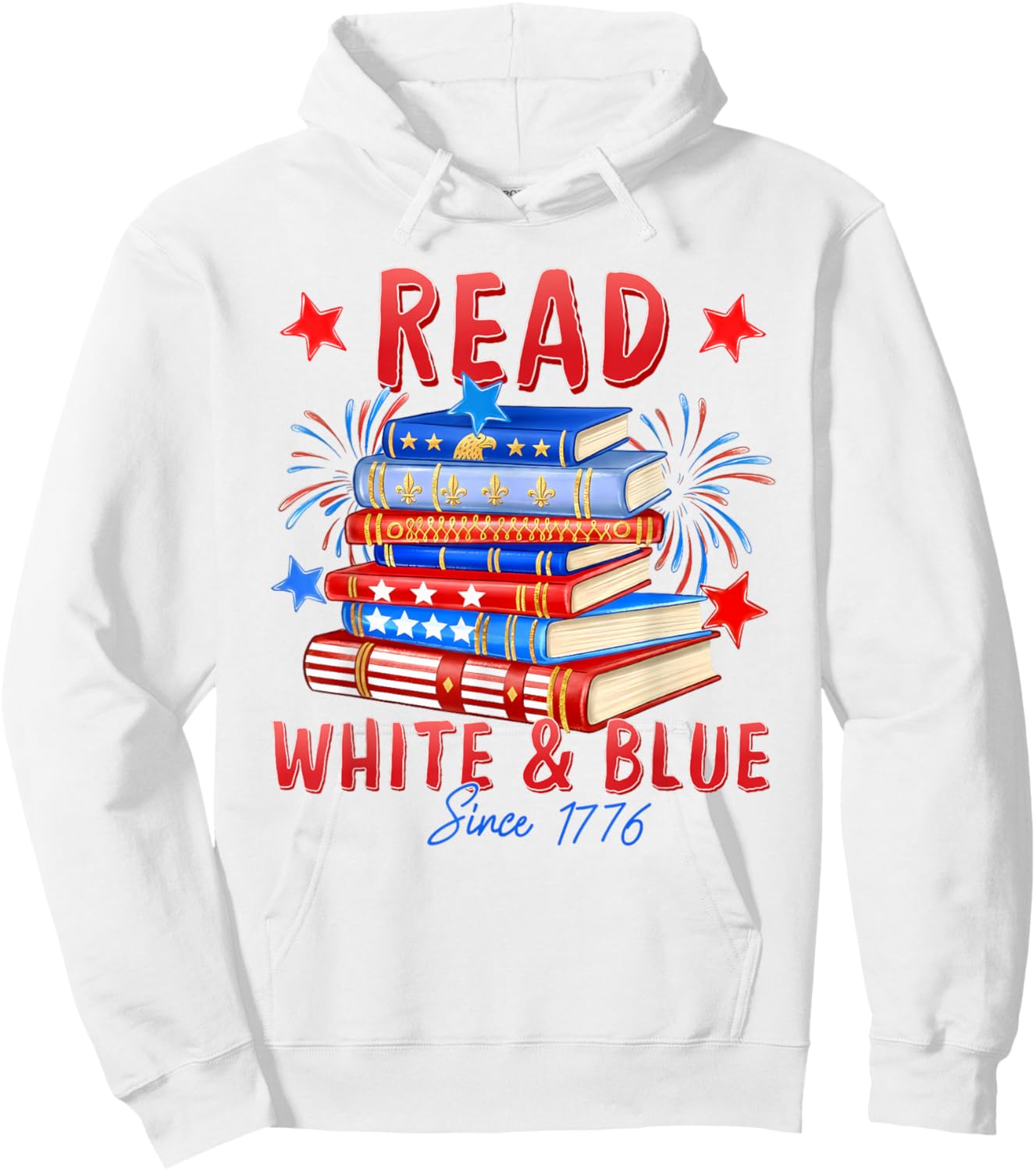 Patriotic Bookish 4th of July Read White Blue Since 1776 Hoodie - Hoodie | White