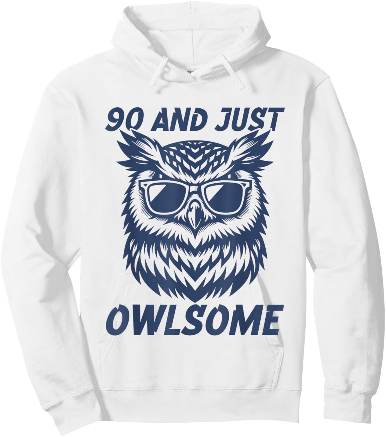 90th Birthday Design Men 90 and Just Owlsome Hoodie - Hoodie | White