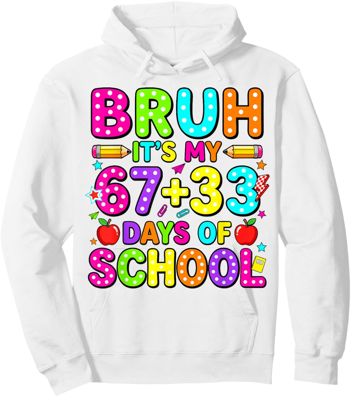 Bruh Its My 67 33 Days of School Funny 100th Day Boys Kids Hoodie - Hoodie | White
