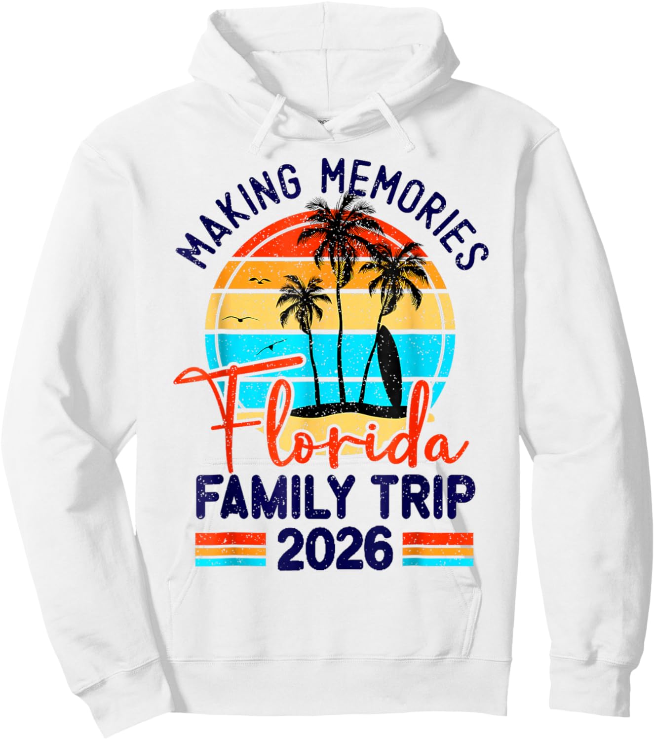 Florida Family Trip 2026 Making Memories Family Vacation Hoodie - Hoodie | White
