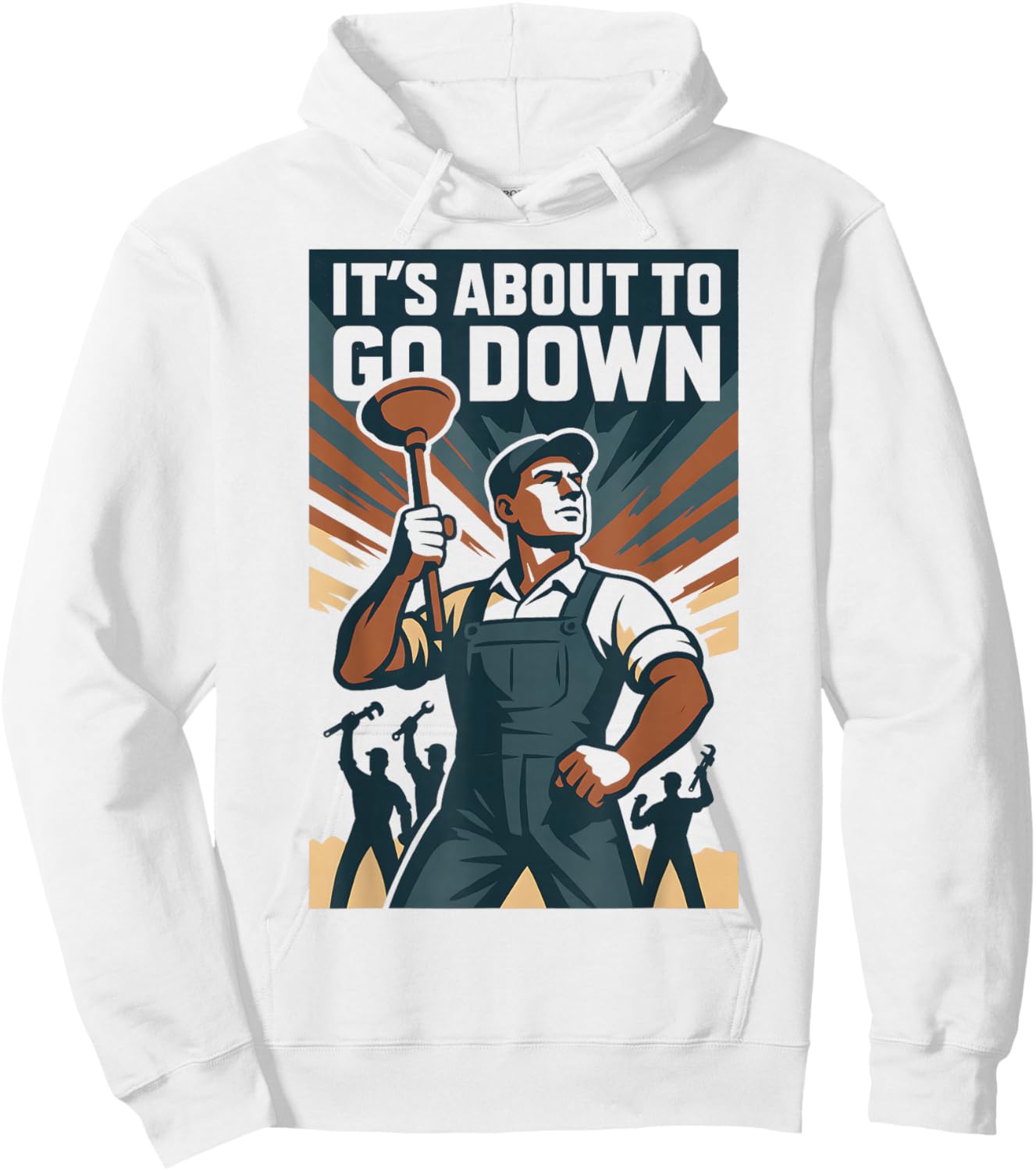 It’s About to Go Down | Plunger Joke, Drain Hoodie - Hoodie | White
