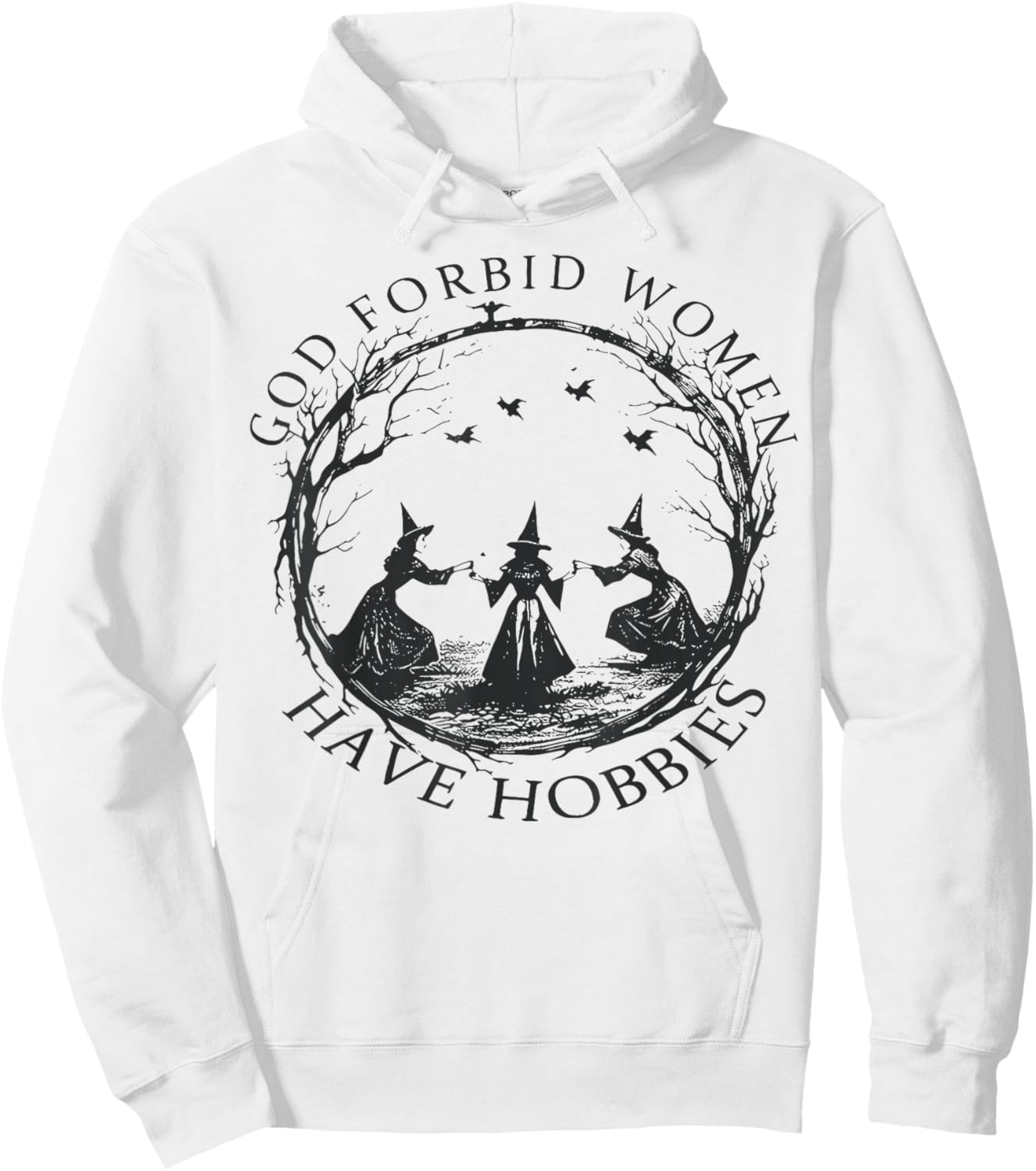 god Forbid Women Have Hobbies Hoodie - Hoodie | White