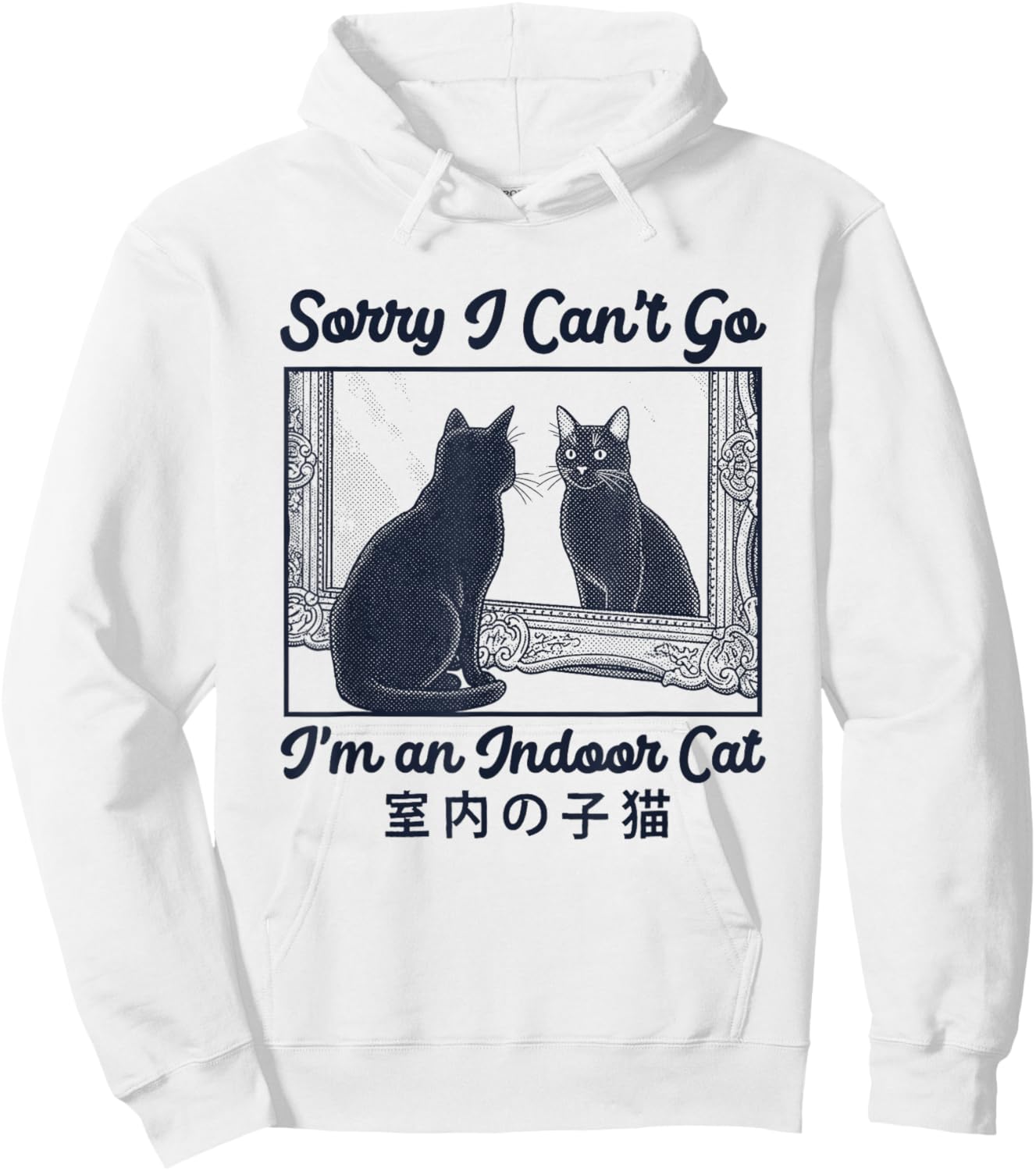 Sorry I Can't Go I'm an Indoor Cat Introvert Humor Men Women Hoodie - Hoodie | White