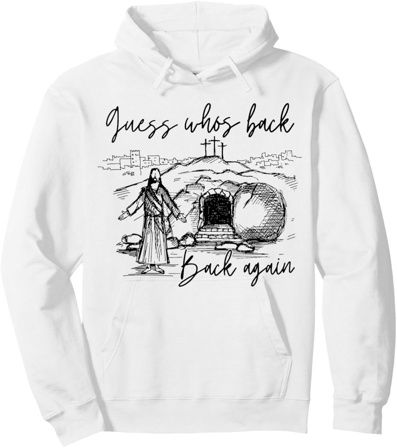 Guess Whos Back Back Again Christian Jesus Easter Men Women Hoodie - Hoodie | White