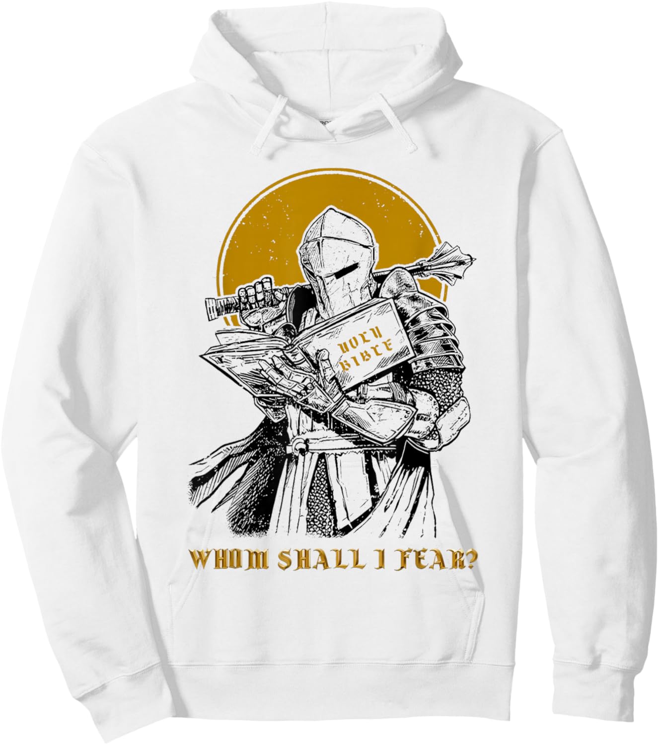 Whom Shall I Fear Christian Warrior Bible Sword Design Hoodie - Hoodie | White