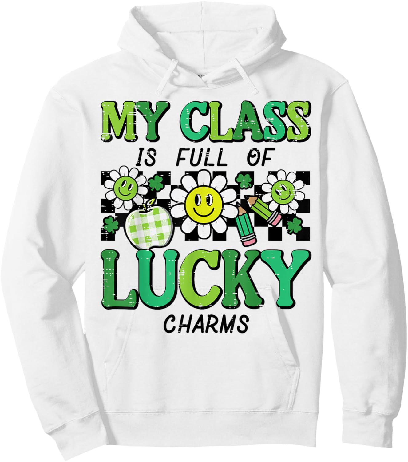 St Patricks Day Class Lucky Charm Saint Pattys Teacher Women Hoodie - Hoodie | White