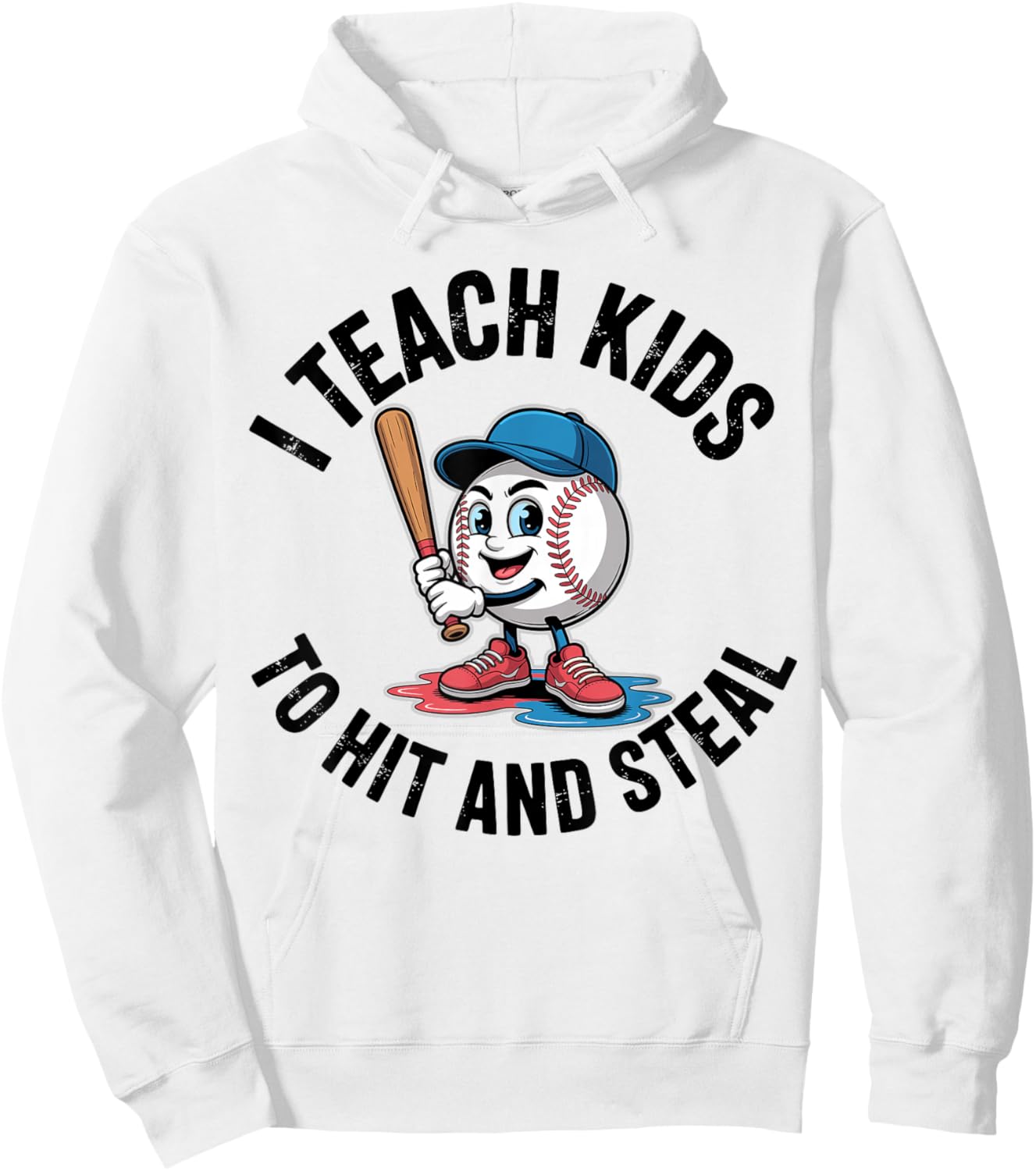 I Teach Kids to Hit and Steal Funny Baseball Softball Coach Hoodie - Hoodie | White