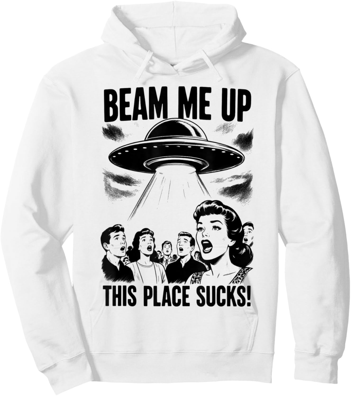 Beam Me Up This Place Sucks Men Women Hoodie - Hoodie | White