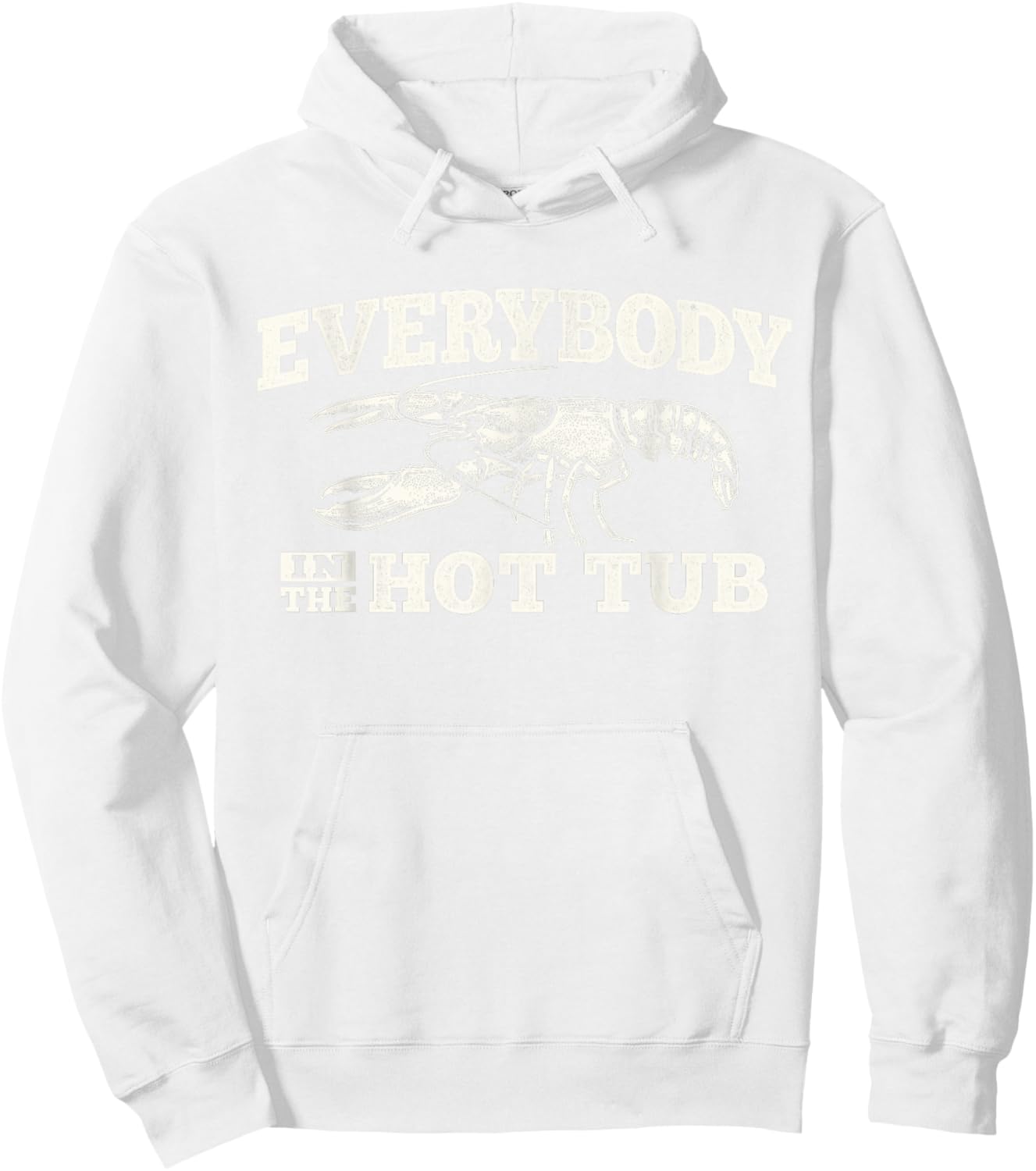 Funny Crawfish Everybody in The Hot Tub Festival Party Men Hoodie - Hoodie | White