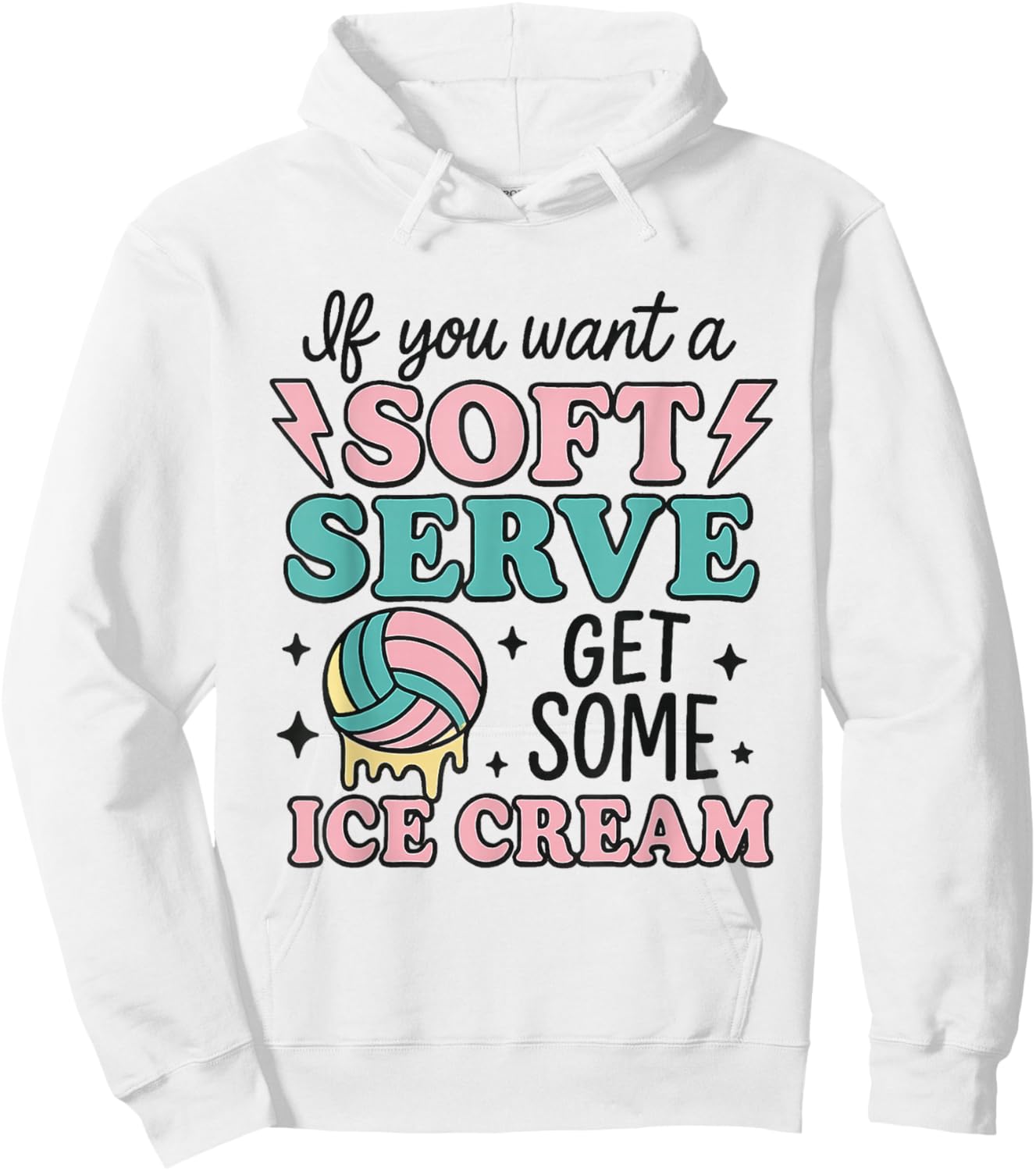 If You Want Soft Serve Go Get Ice Cream Volleyball Lover Hoodie - Hoodie | White