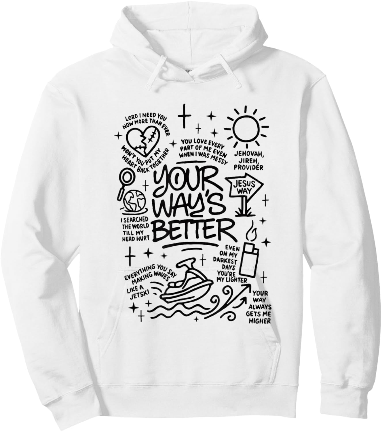 Your Way's Better Faith Christian Jesus Bible Verse Hoodie - Hoodie | White
