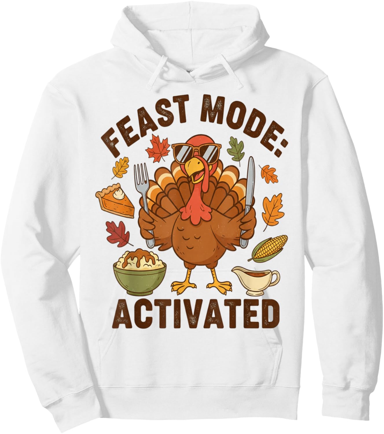 Feast Mode Activated Cool Turkey Thanksgiving Hoodie - Hoodie | White
