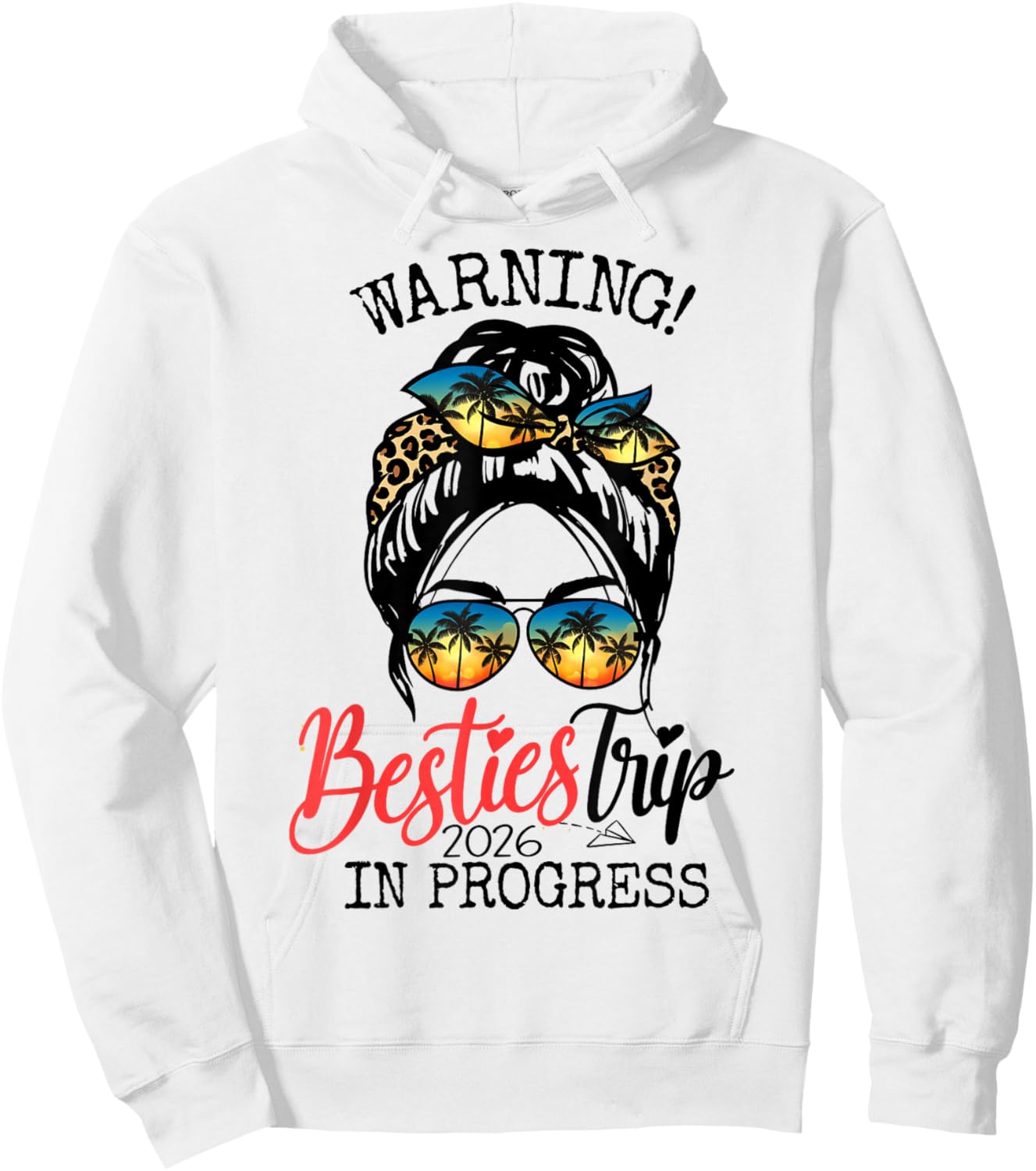 Warning Besties Trip in Progress 2026 Girls Weekend Vacation Hoodie - Hoodie | White