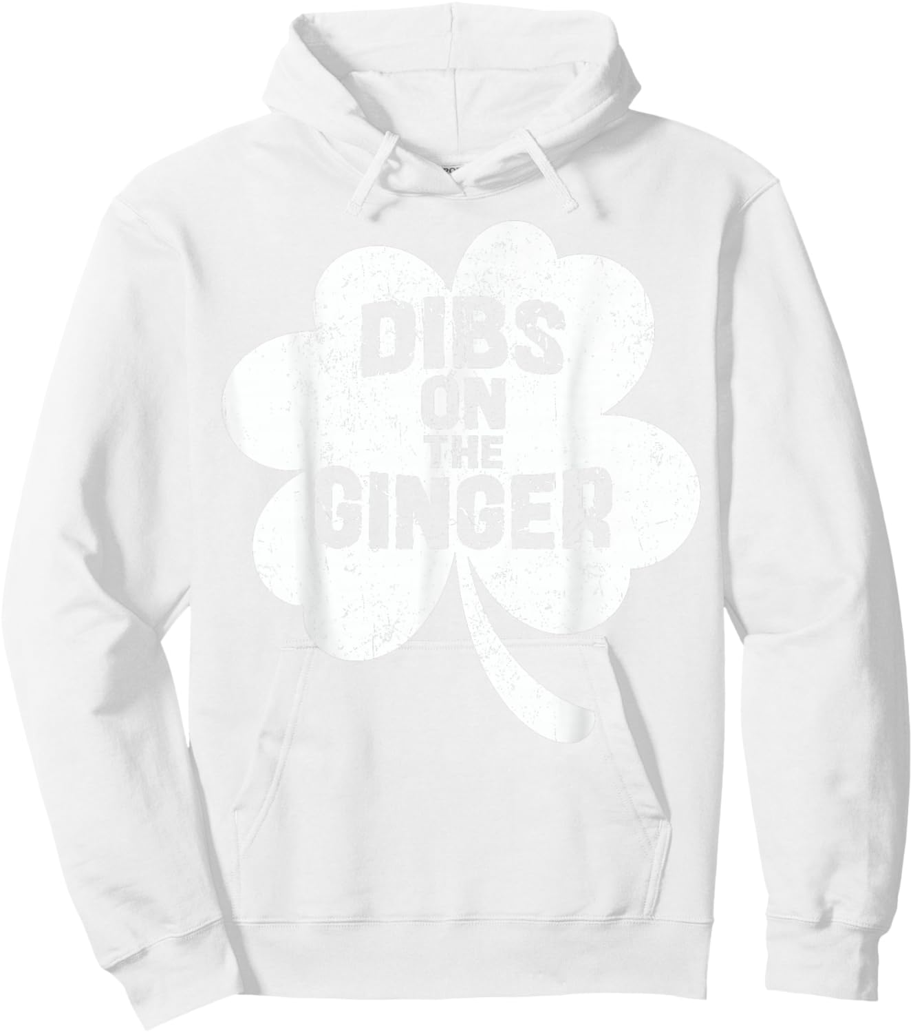 Funny Dibs On The Ginger Shamrock St Patricks Men Women Hoodie - Hoodie | White