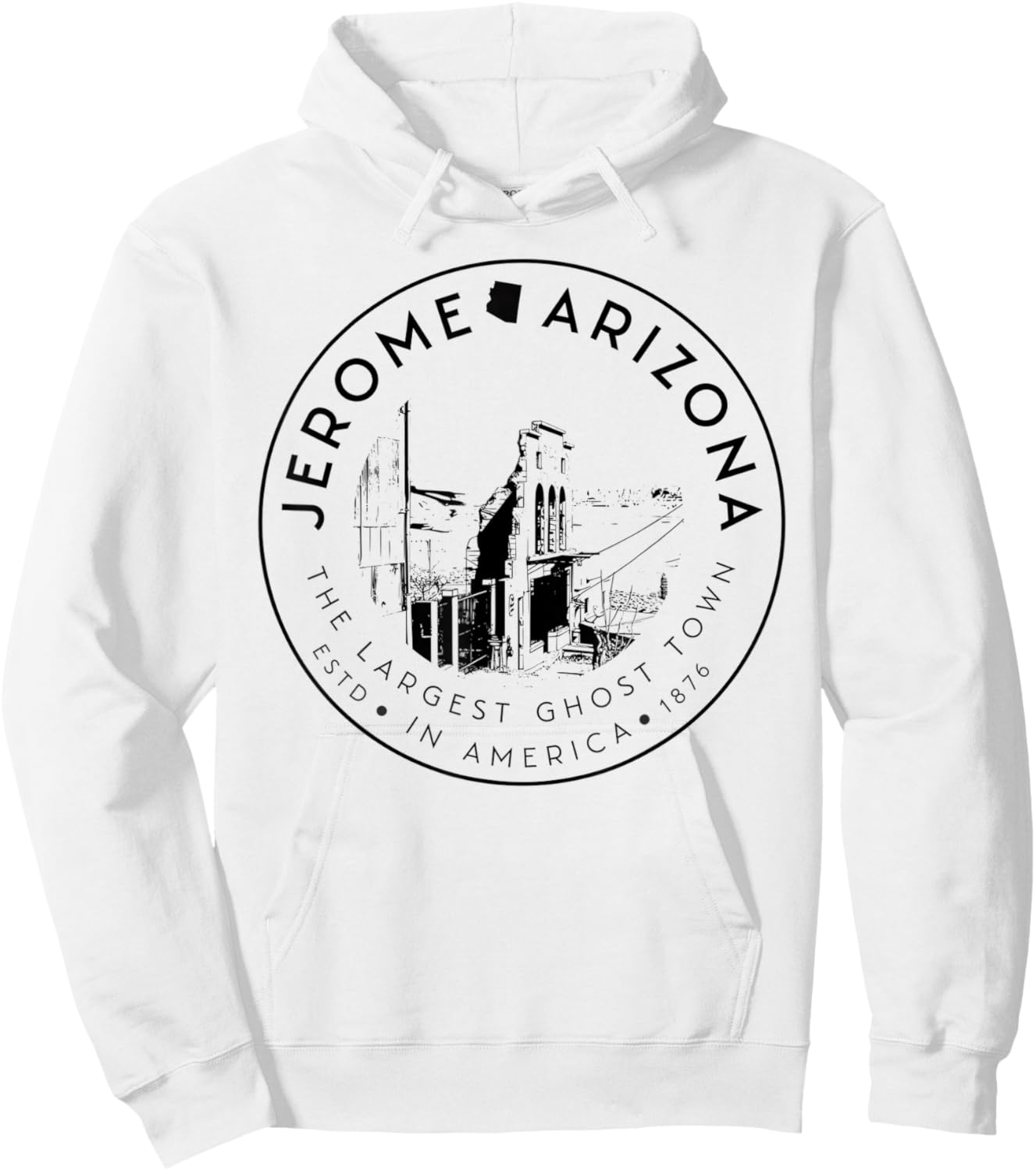 Jerome Arizona Ghost Town– Largest Ghost Town in America Hoodie - Hoodie | White
