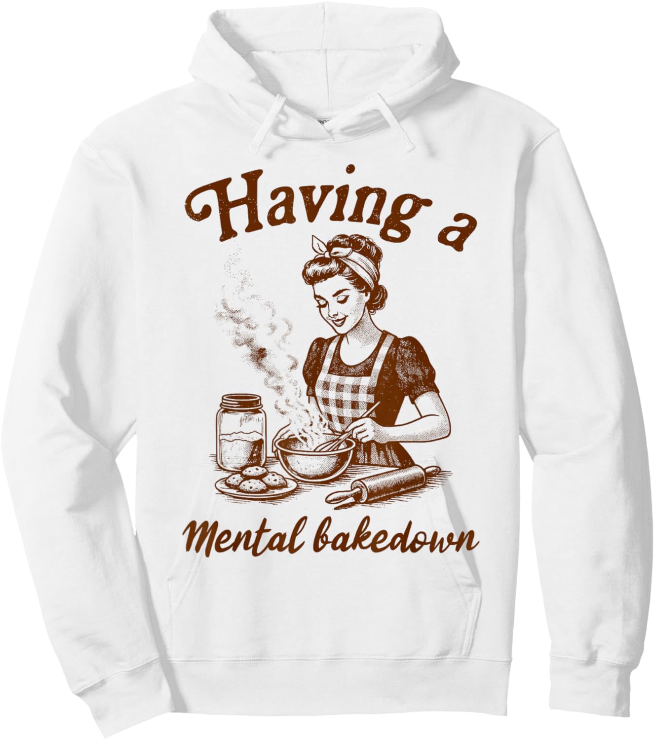 Baking Lover Baker Life Sourdough Having A Mental Bakedown Hoodie - Hoodie | White