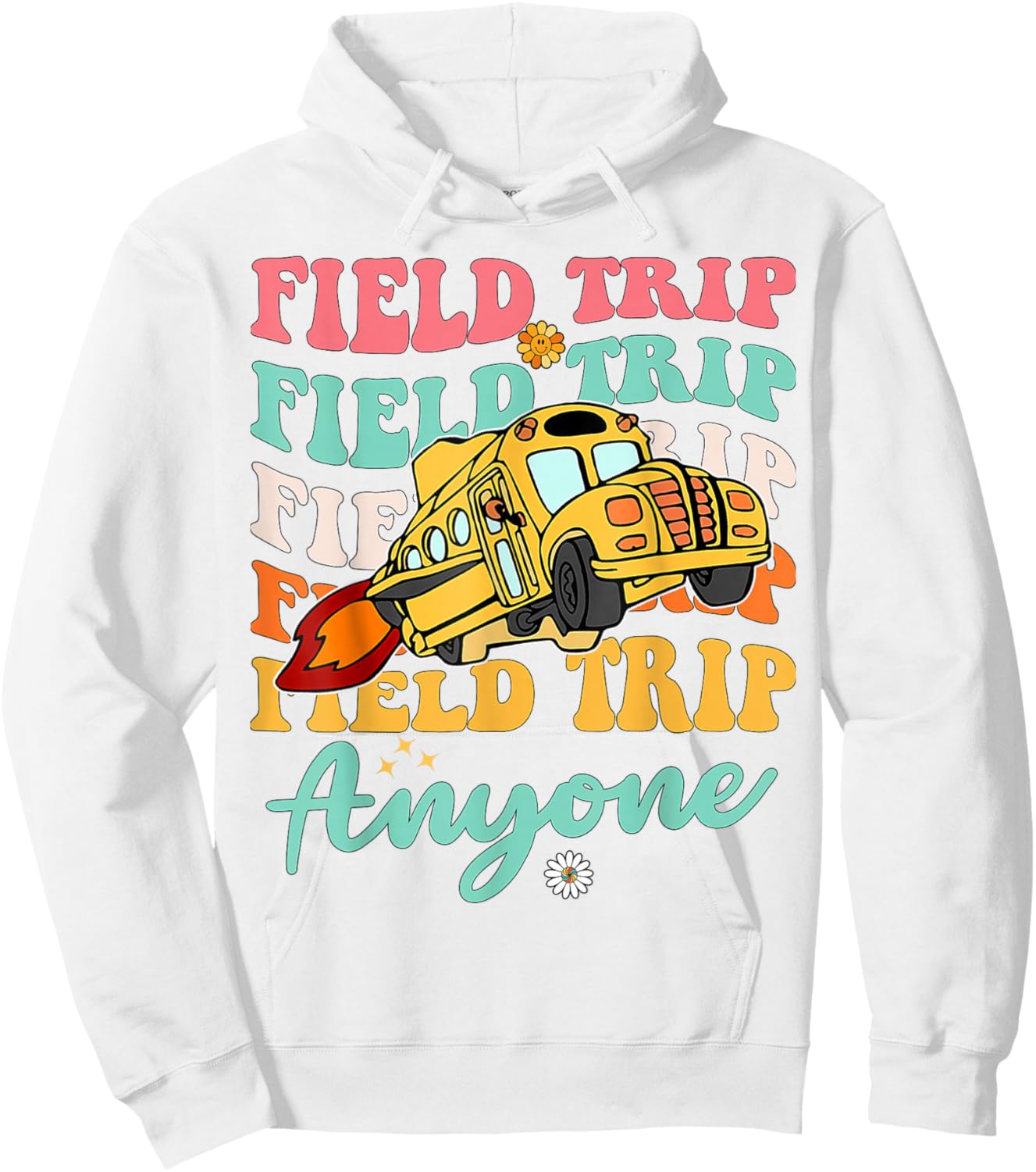 Field Trip Anyone School Trips Field Day Teachers Kids Hoodie - Hoodie | White