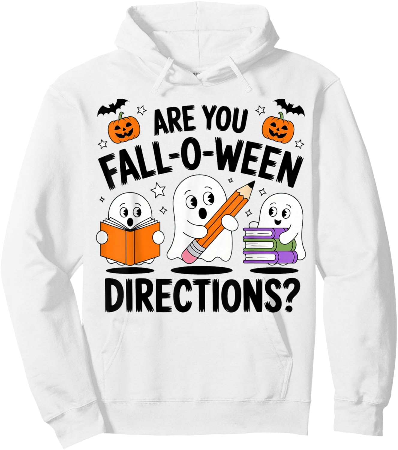 are You Fall O Ween Directions Halloween Teacher Ghosts Hoodie - Hoodie | White