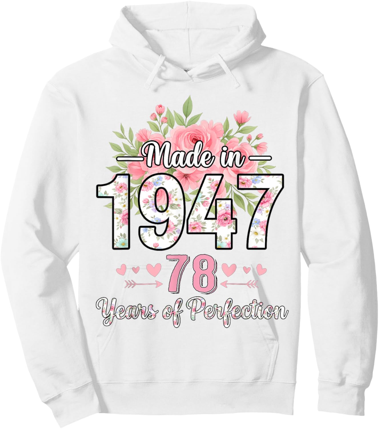 Made in 1947 Floral 78th Birthday Gifts Women 78 Years Old Hoodie - Hoodie | White