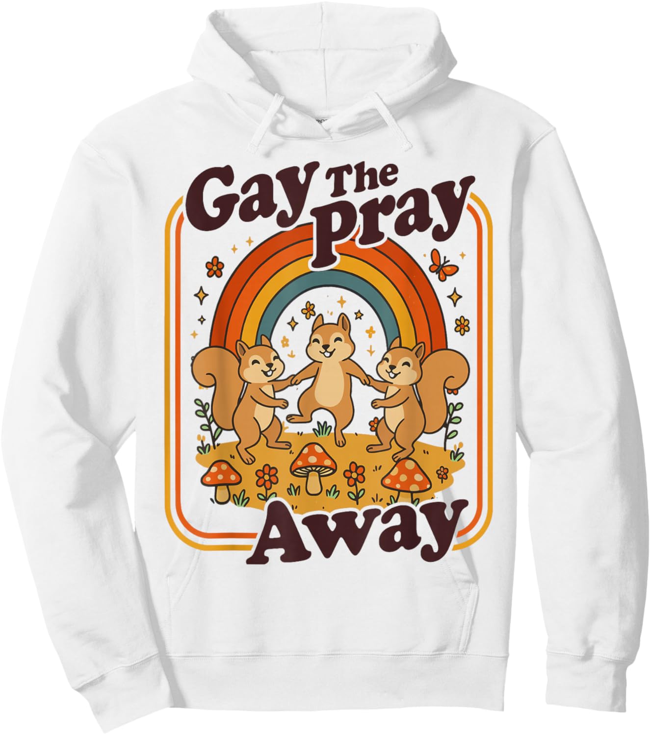 Gay The Pray Away | Cute Funny Queer Squirrels Rainbow Retro Hoodie - Hoodie | White