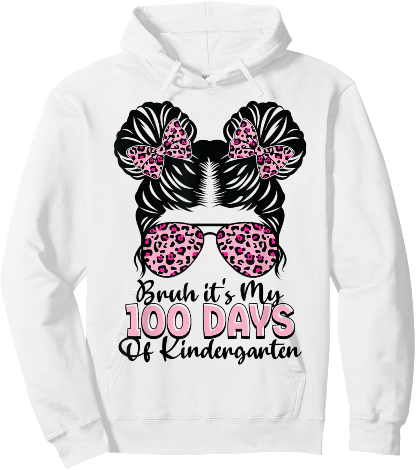 Bruh It's My 100 Days of Kindergarten Messy Bun Student Hoodie - Hoodie | White