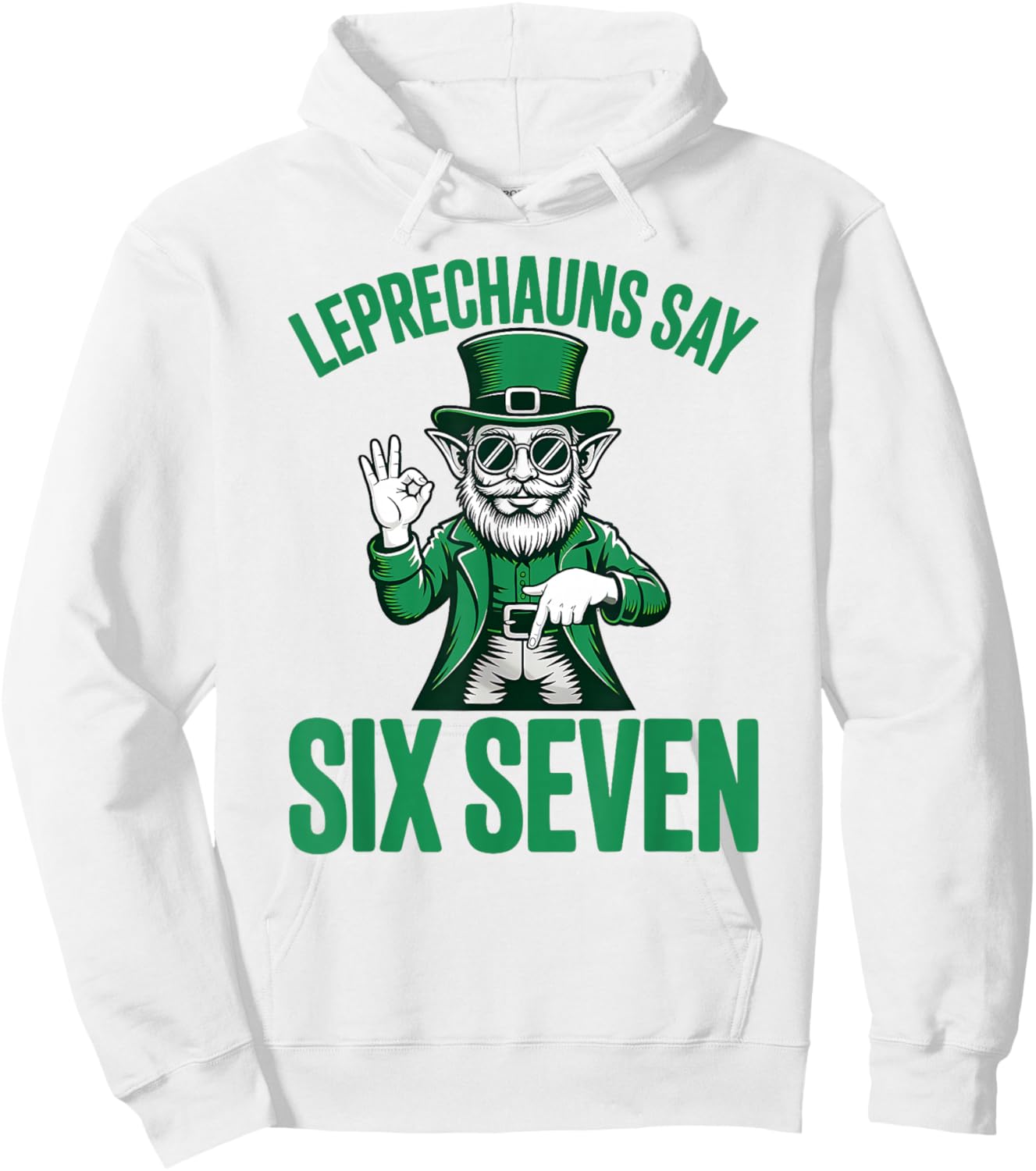 Funny Six Seven 67 Meme Leprechaun St Patricks Day 6 7 Hands Hoodie - Hoodie | White