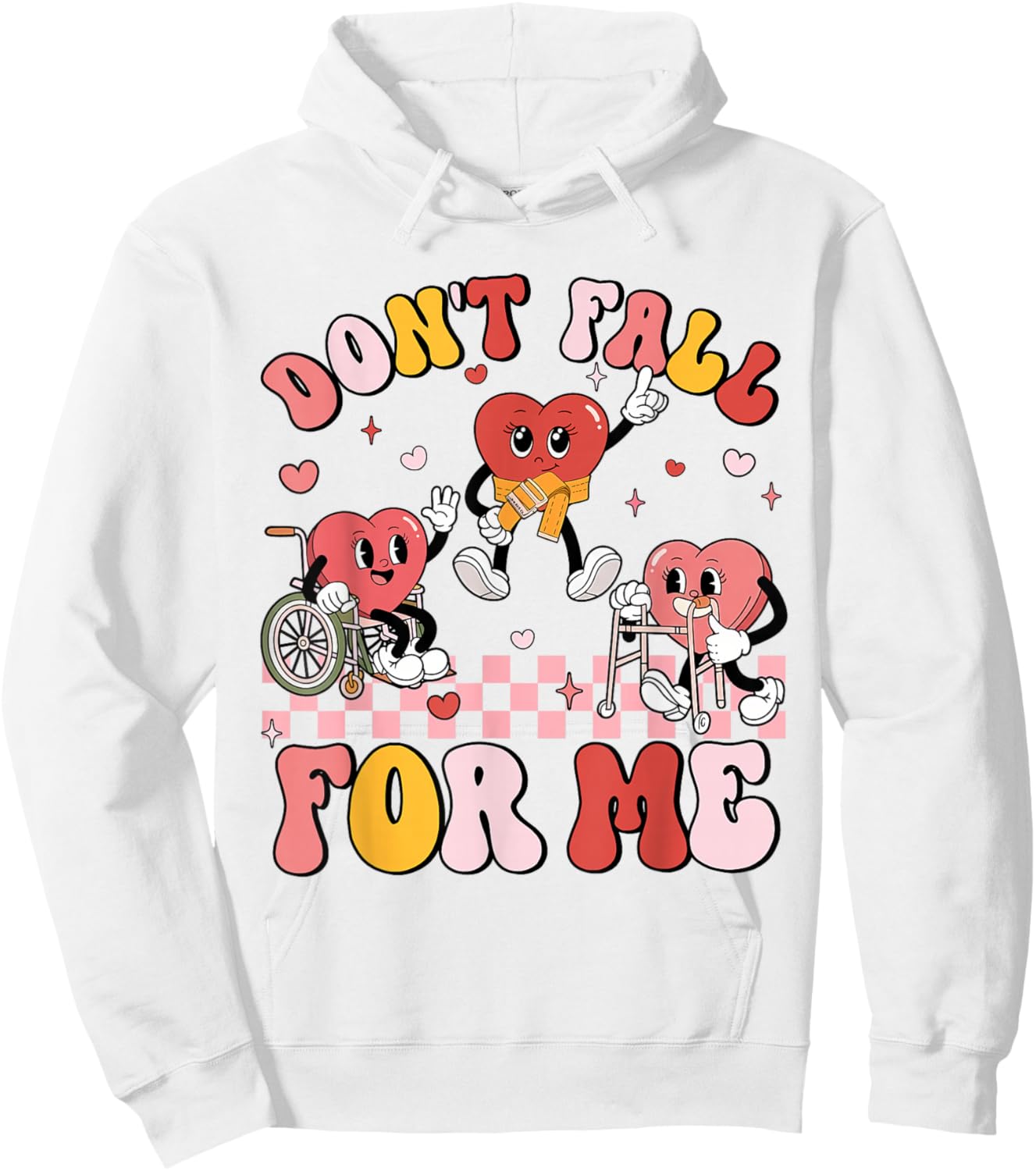 Don't Fall for Me Physical Therapy Valentine's Day Therapist Hoodie - Hoodie | White