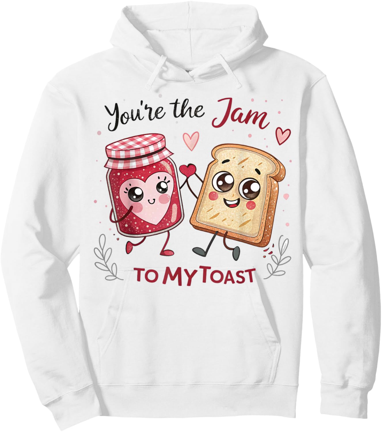 You're The Jam to My Toast Valentine Couple Food Lovers Hoodie - Hoodie | White