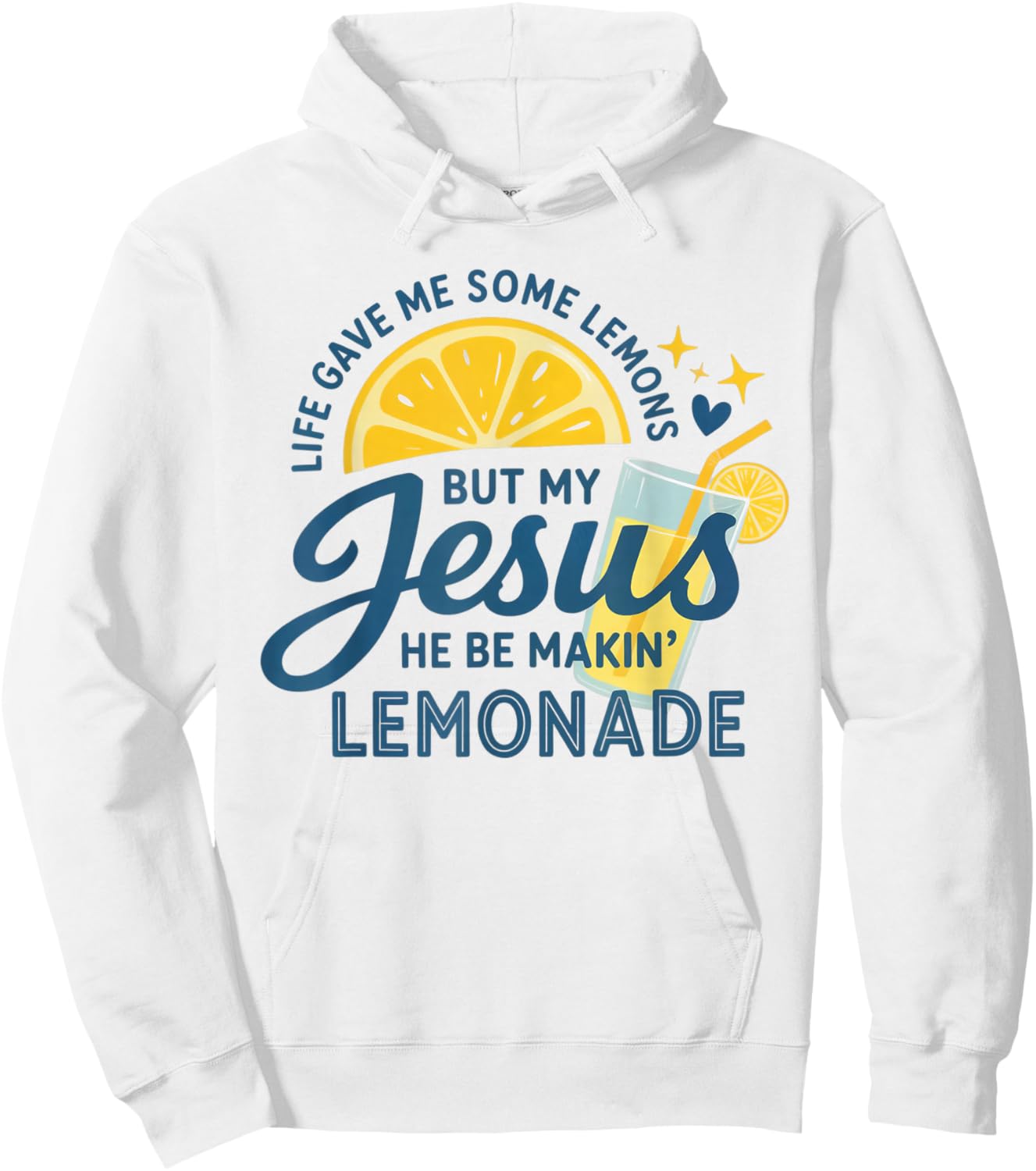 Life Gave Me Lemons But My Jesus Makes Lemonade Hoodie - Hoodie | White