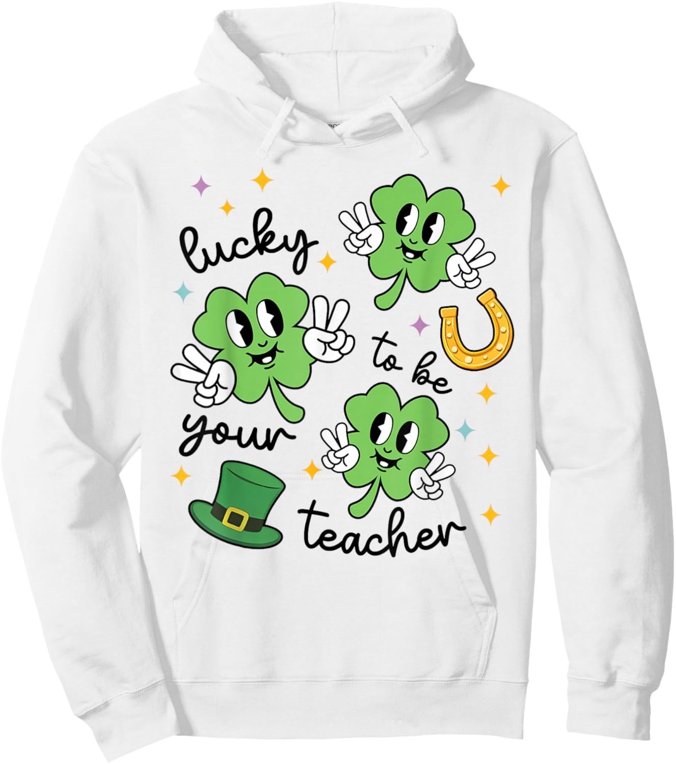 Lucky to Be Your Teacher St Patrick's Day Shamrock Men Women Hoodie - Hoodie | White