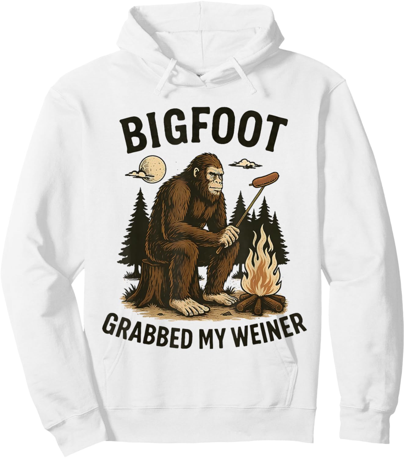 Bigfoot grabbed My Weiner Hoodie - Hoodie | White