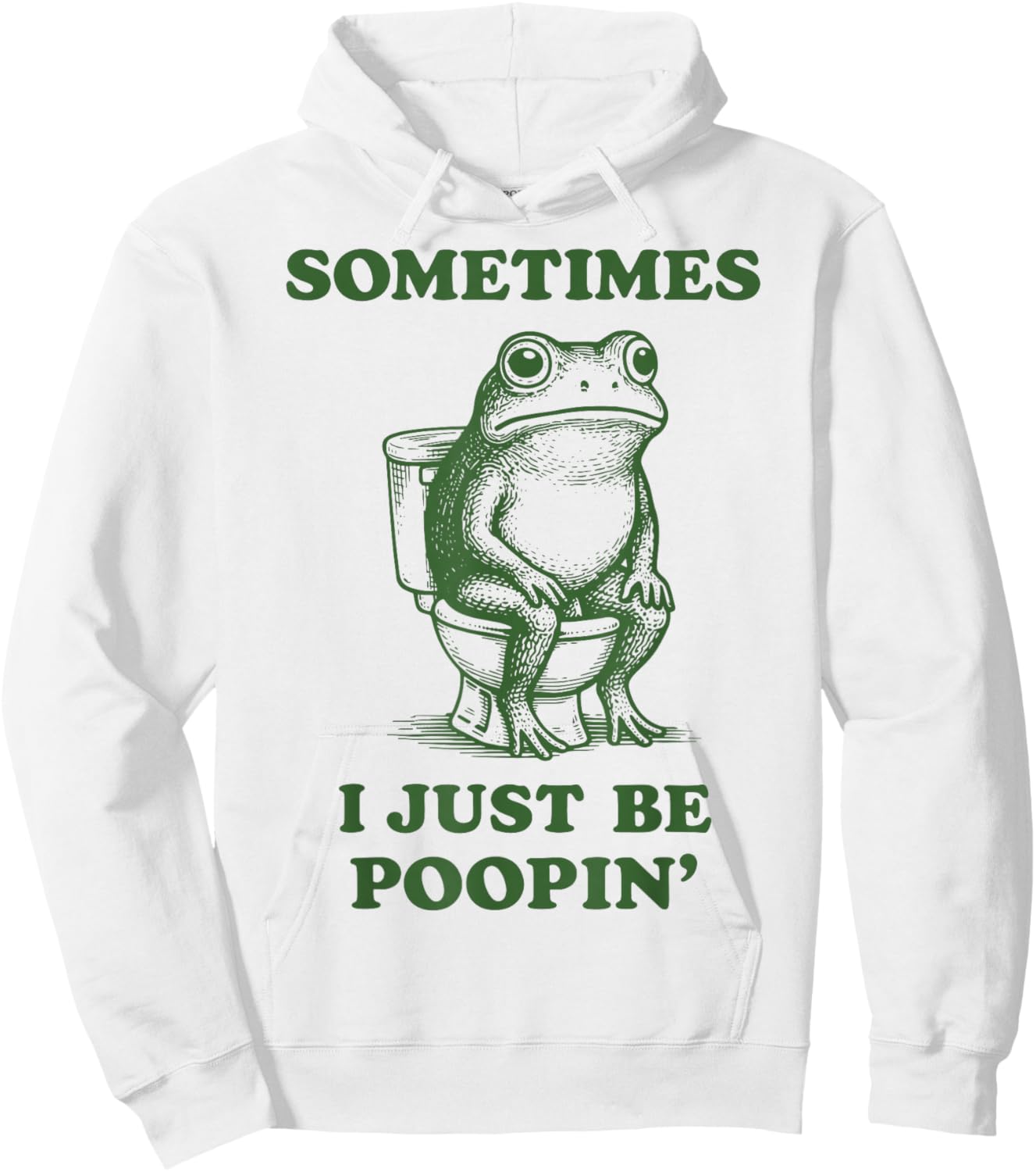 Sometimes I Just Be Poopin' Frog Hoodie - Hoodie | White