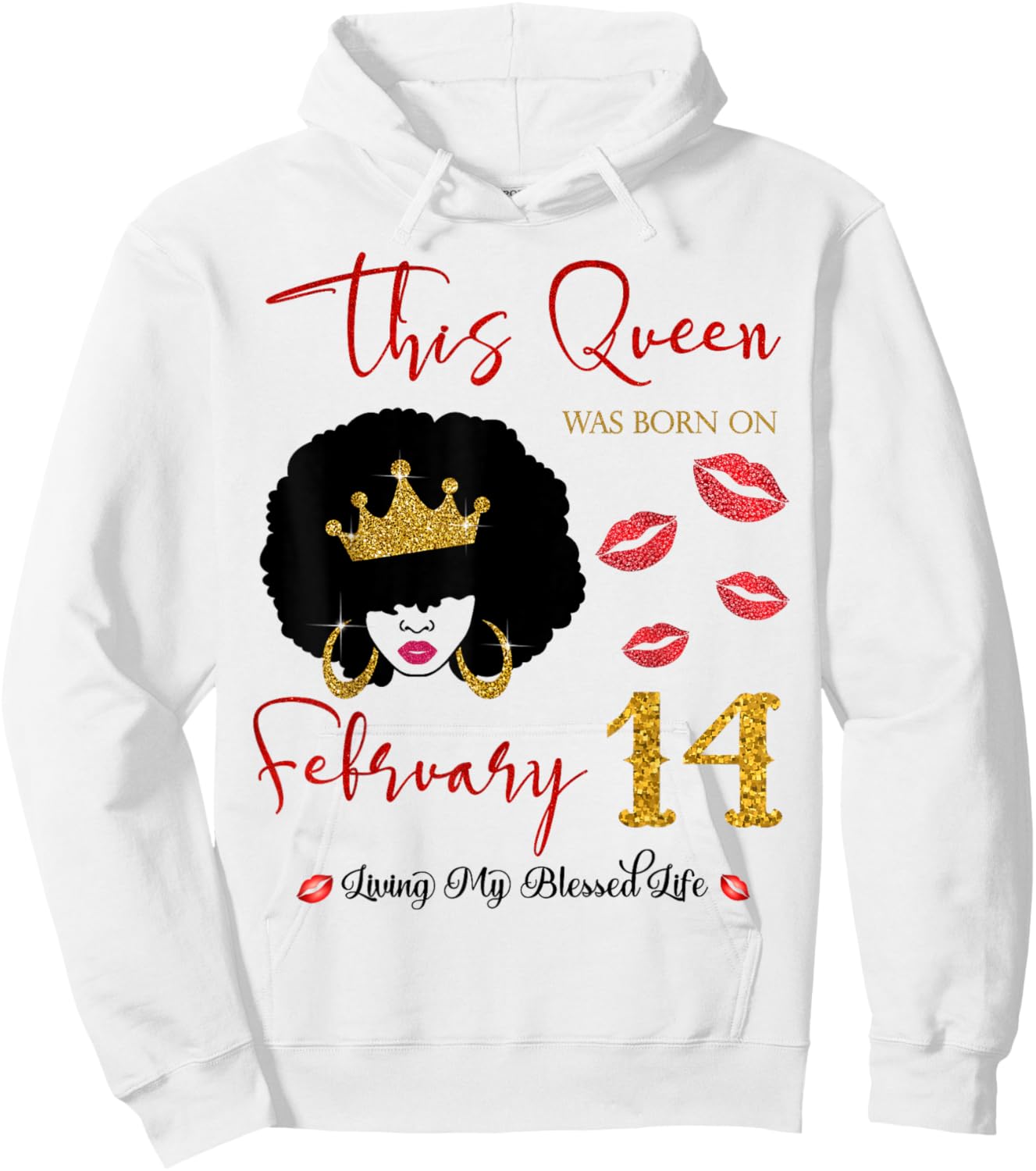 This Queen was Born on February 14 Living My Blessed Life Hoodie - Hoodie | White