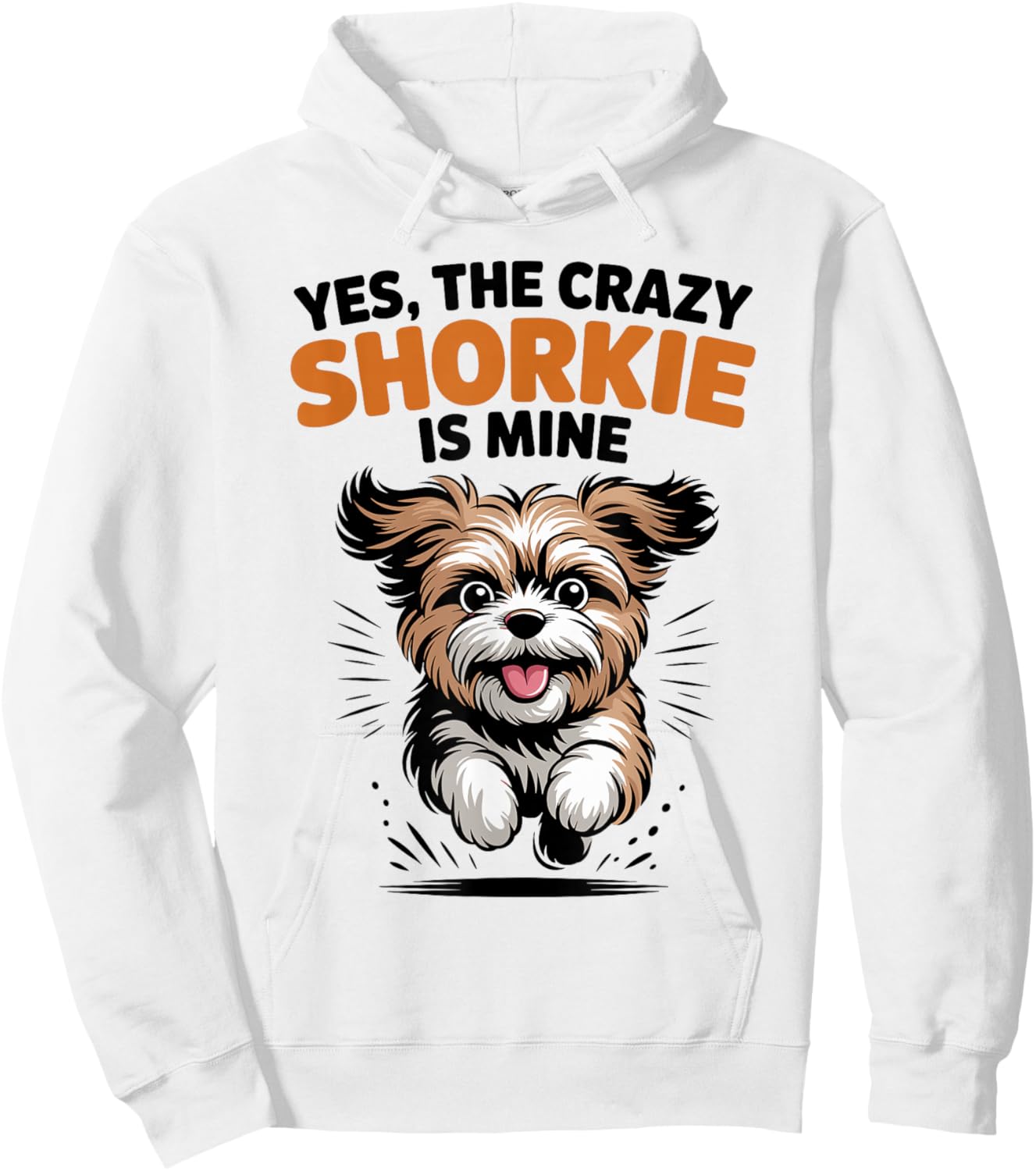 Yes, The Crazy Shorkie is Mine Cartoon Cross Mix Breed Dog Hoodie - Hoodie | White