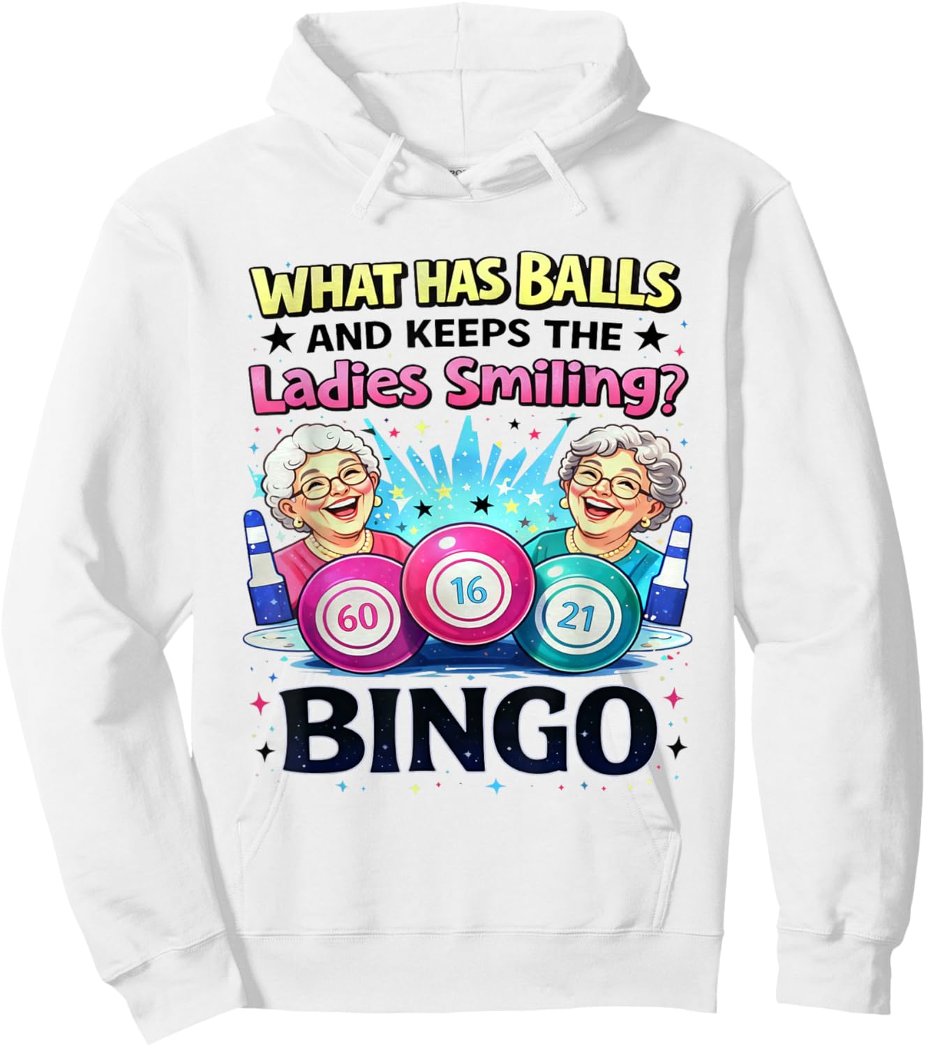 What Has Balls and Keeps The Ladies Smiling Bingo Lovers Hoodie - Hoodie | White