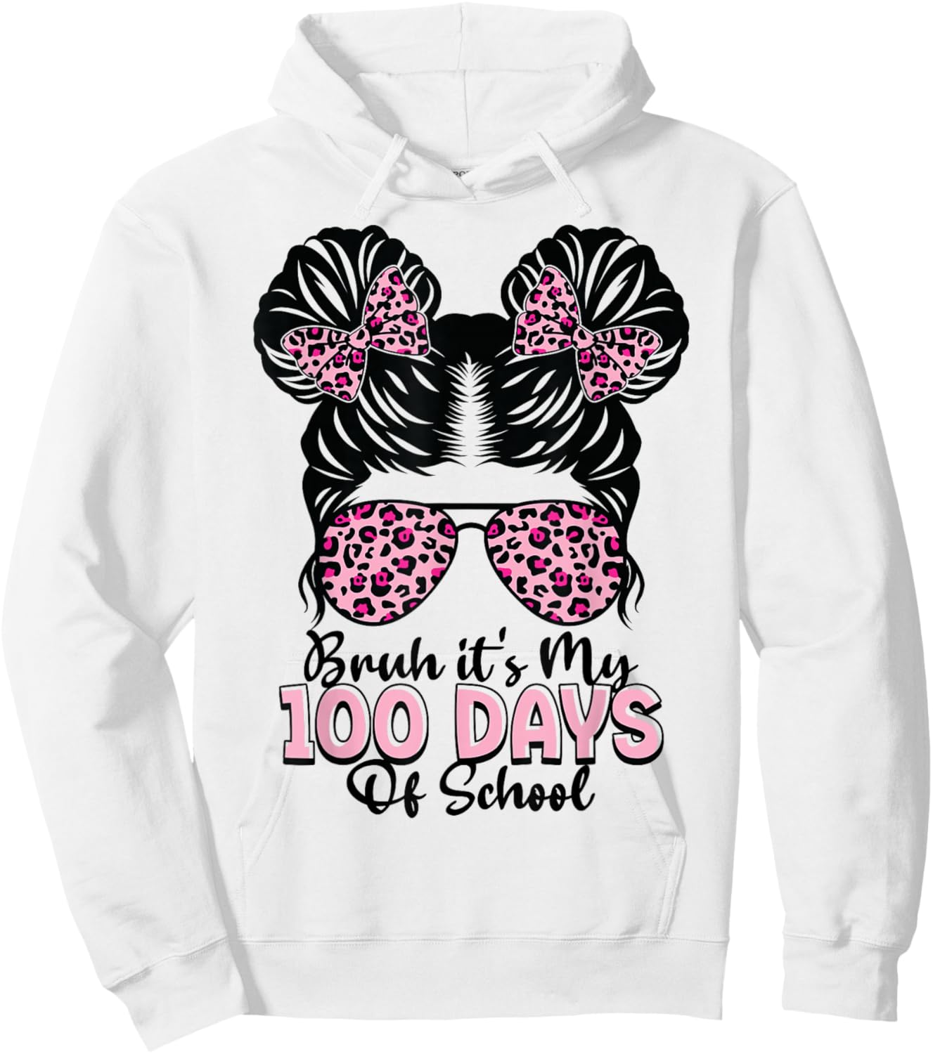 Bruh It's My 100 Days of School Messy Bun Student Teacher Hoodie - Hoodie | White