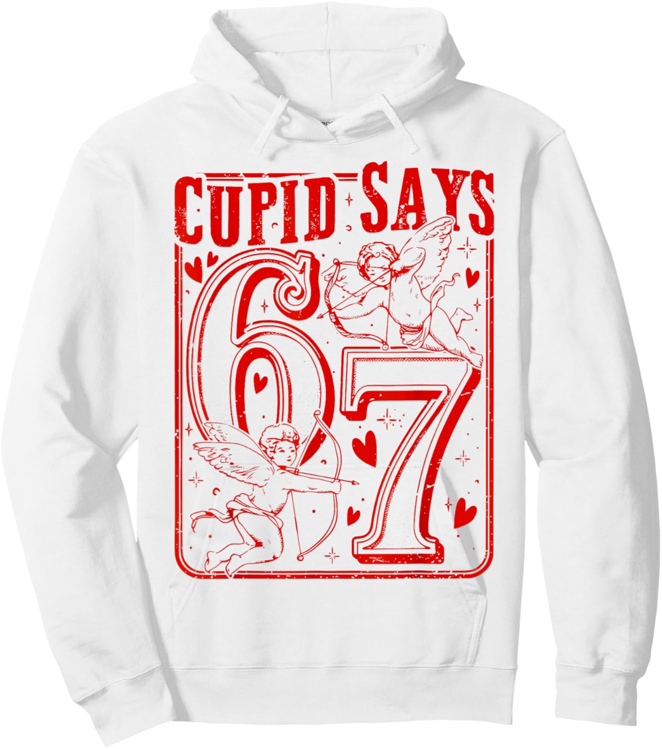Funny Valentine Cupid Says Six Seven 67 Meme Men Women Teen Hoodie - Hoodie | White