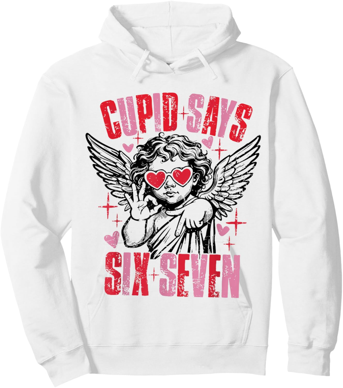 Retro Cupid Says Six Seven 67 Meme Trendy Valentines 6 7 Hoodie - Hoodie | White