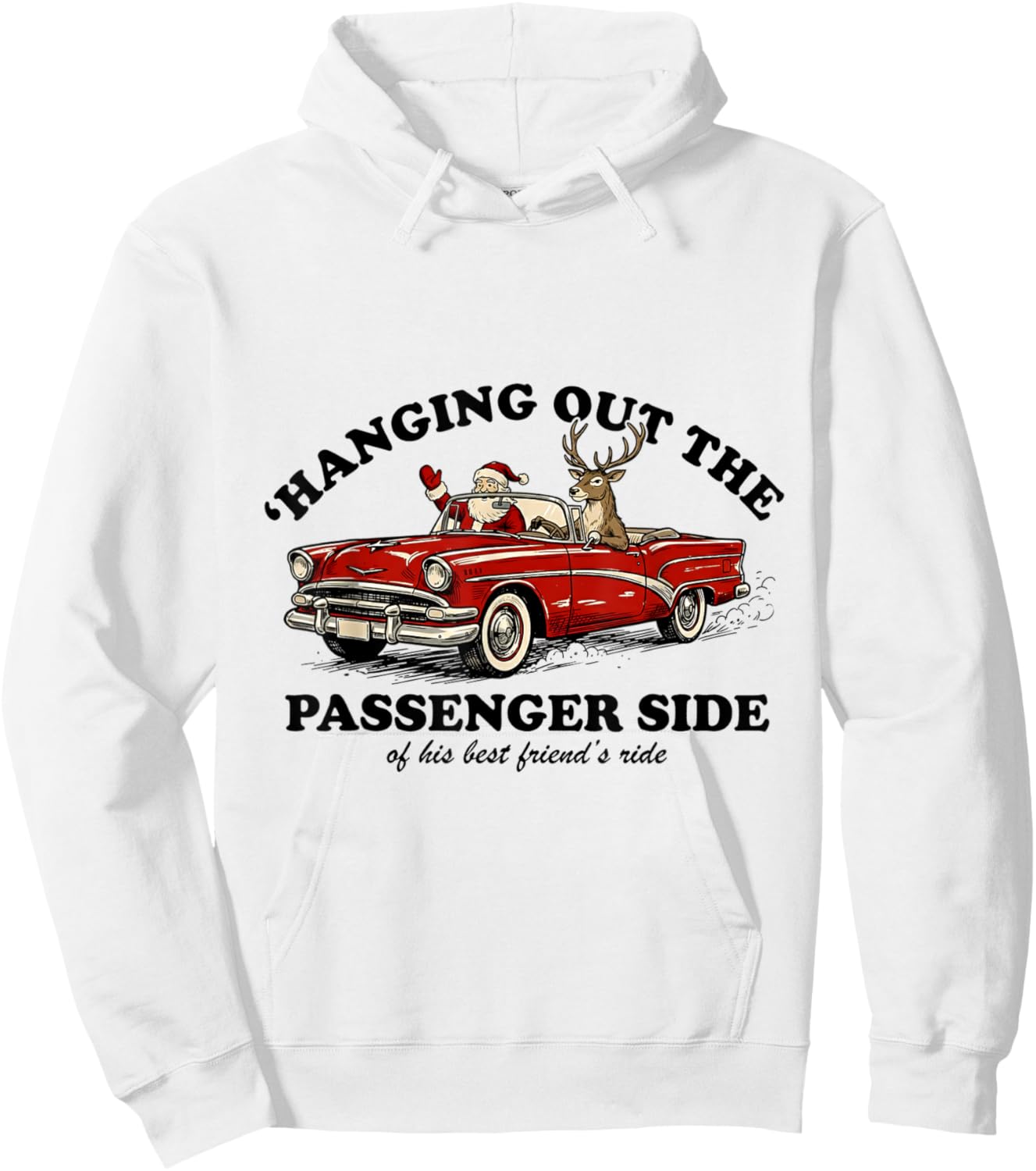 Hanging Out The Passenger Side Funny Santa Christmas Hoodie - Hoodie | White