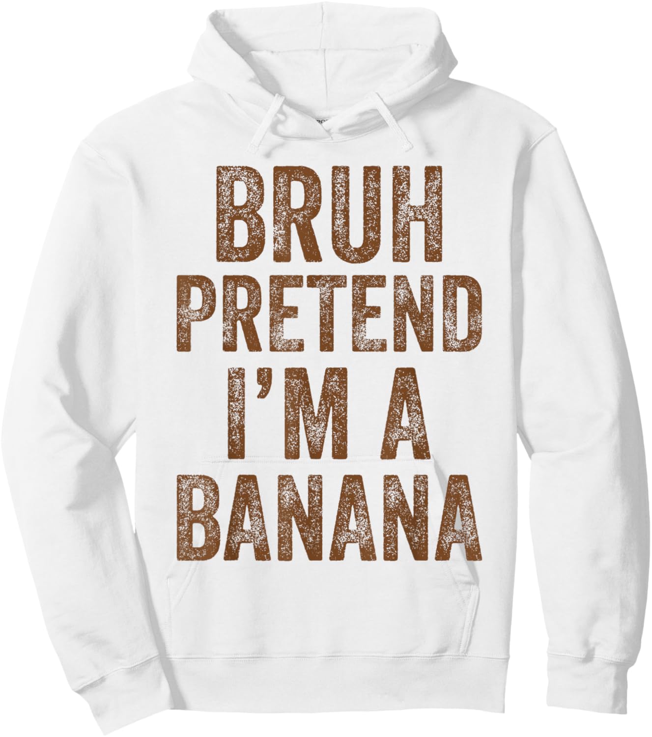 Halloween Bruh Pretend I'm A Banana Costume Women Kids Men Hoodie - Hoodie | White